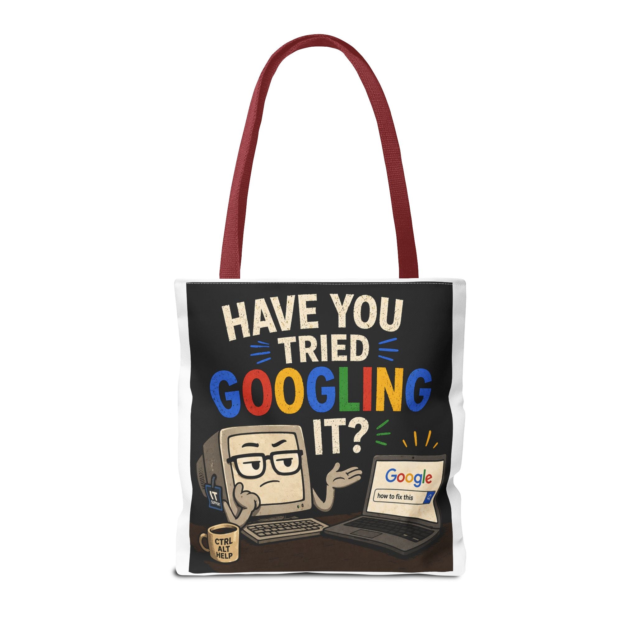 "Have You Tried Googling It?" Tote Bag – Funny Geek IT Humor Laptop Shopper