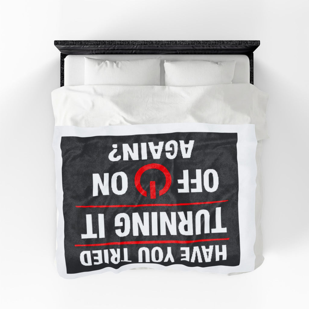 "Have You Tried Turning It Off & On Again?" Tech Humor Funny IT Velveteen Plush Blanket