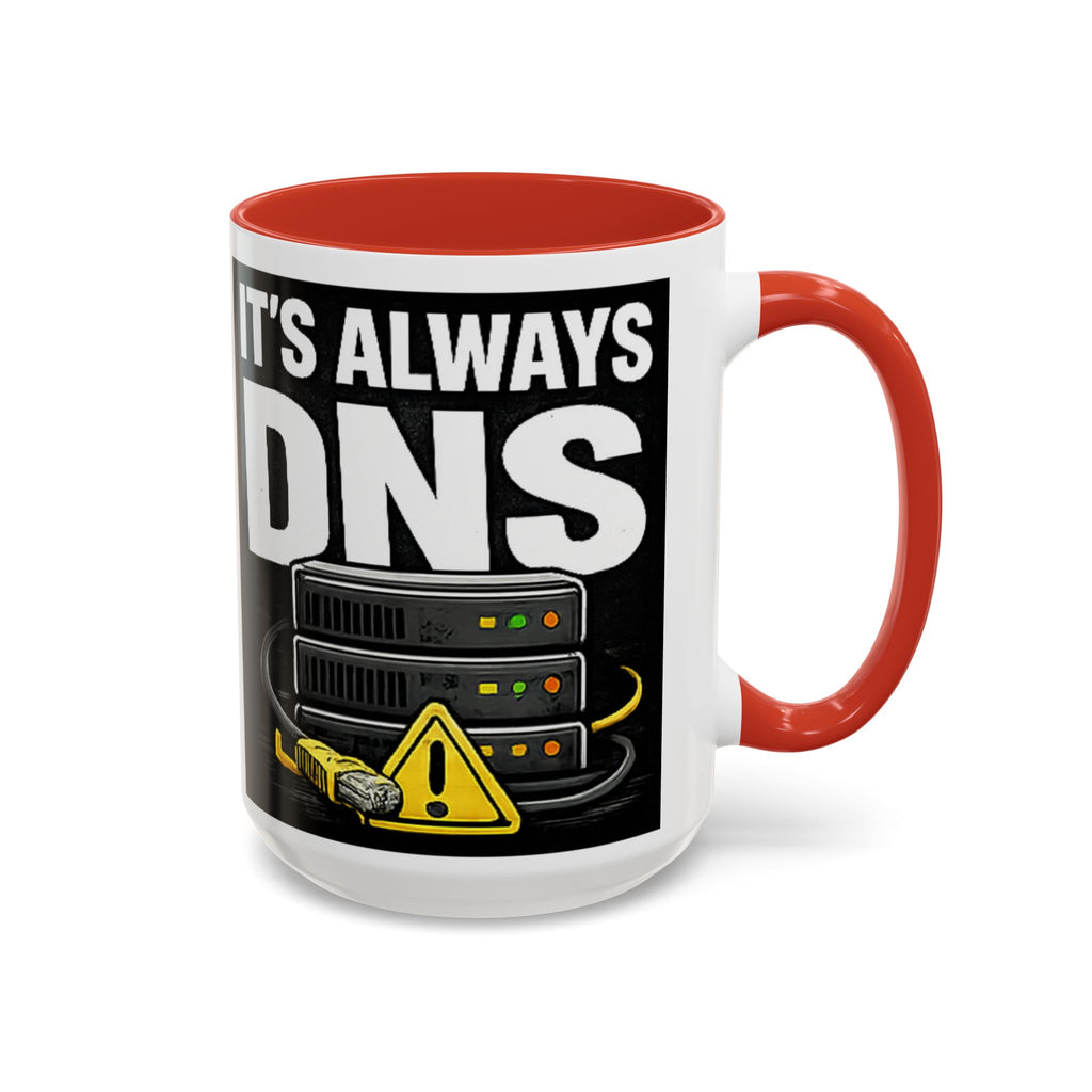 "It's Always DNS" IT Humor Accent Coffee Mug (11, 15oz)