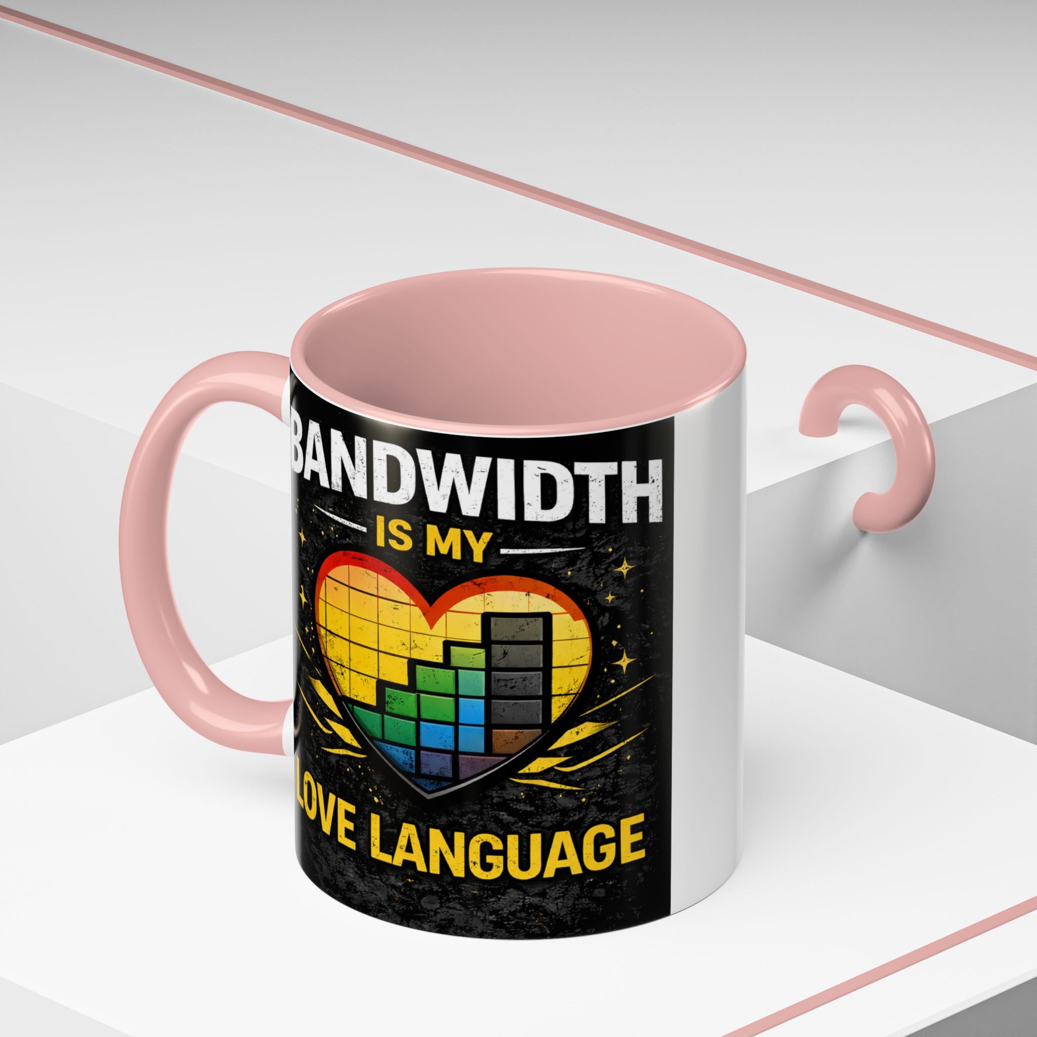 "Bandwidth is my Love Language" IT Humor Accent Coffee Mug (11, 15oz)