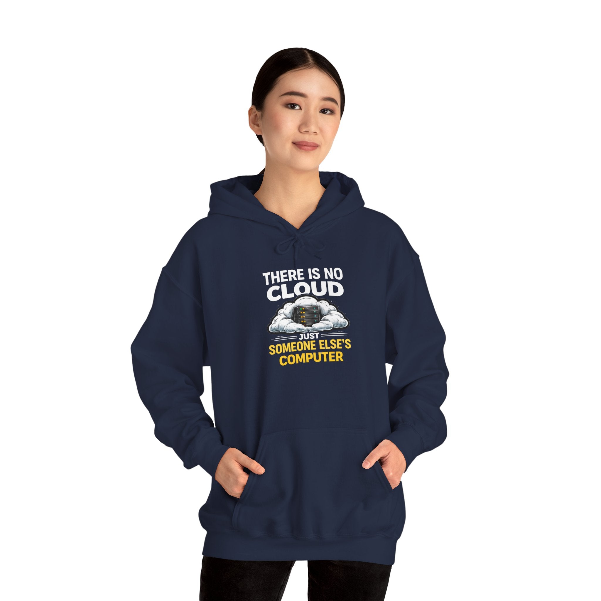 "There Is No Cloud, Just Someone Else's Computer" Tech Humor Hoodie