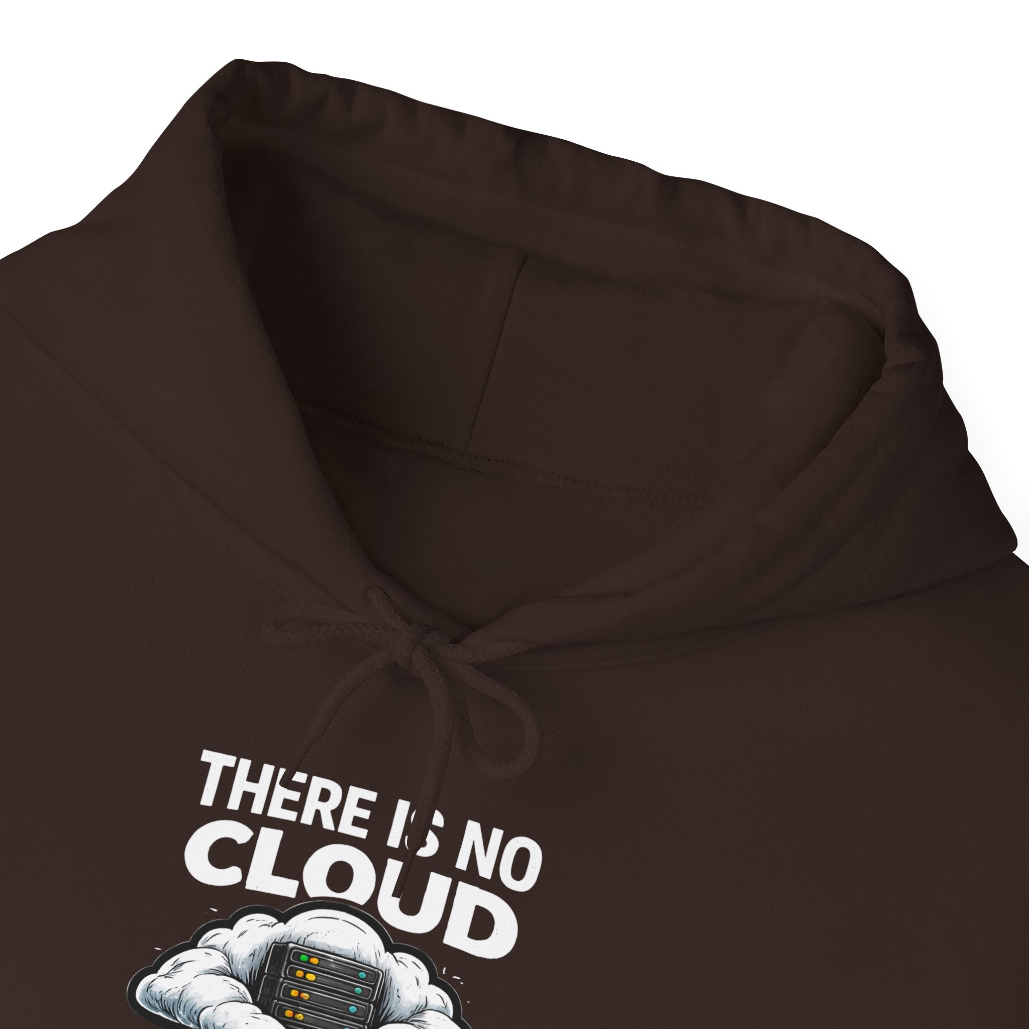 "There Is No Cloud, Just Someone Else's Computer" Tech Humor Hoodie
