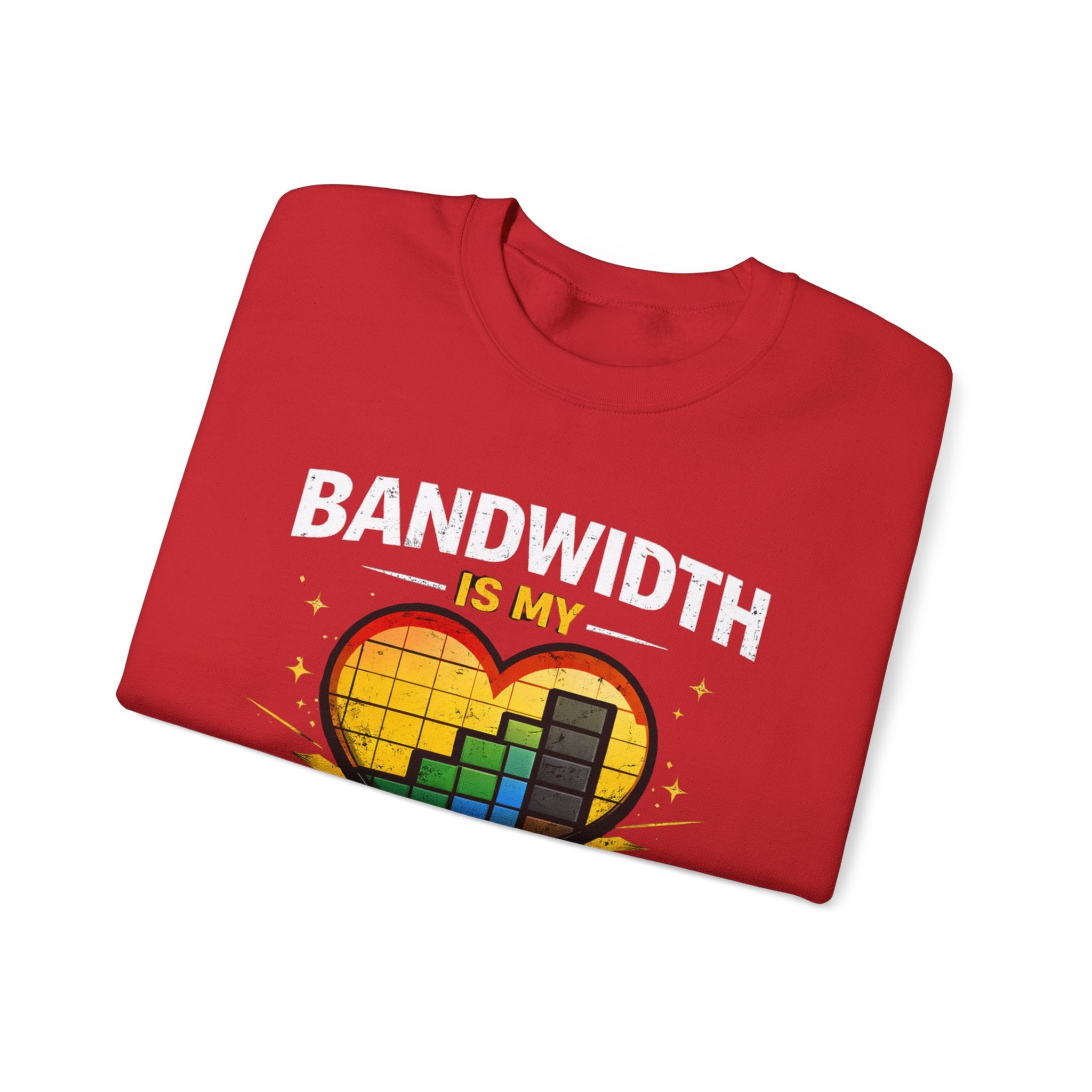 "Bandwidth Is My Love Language" Graphic Crewneck Sweatshirt