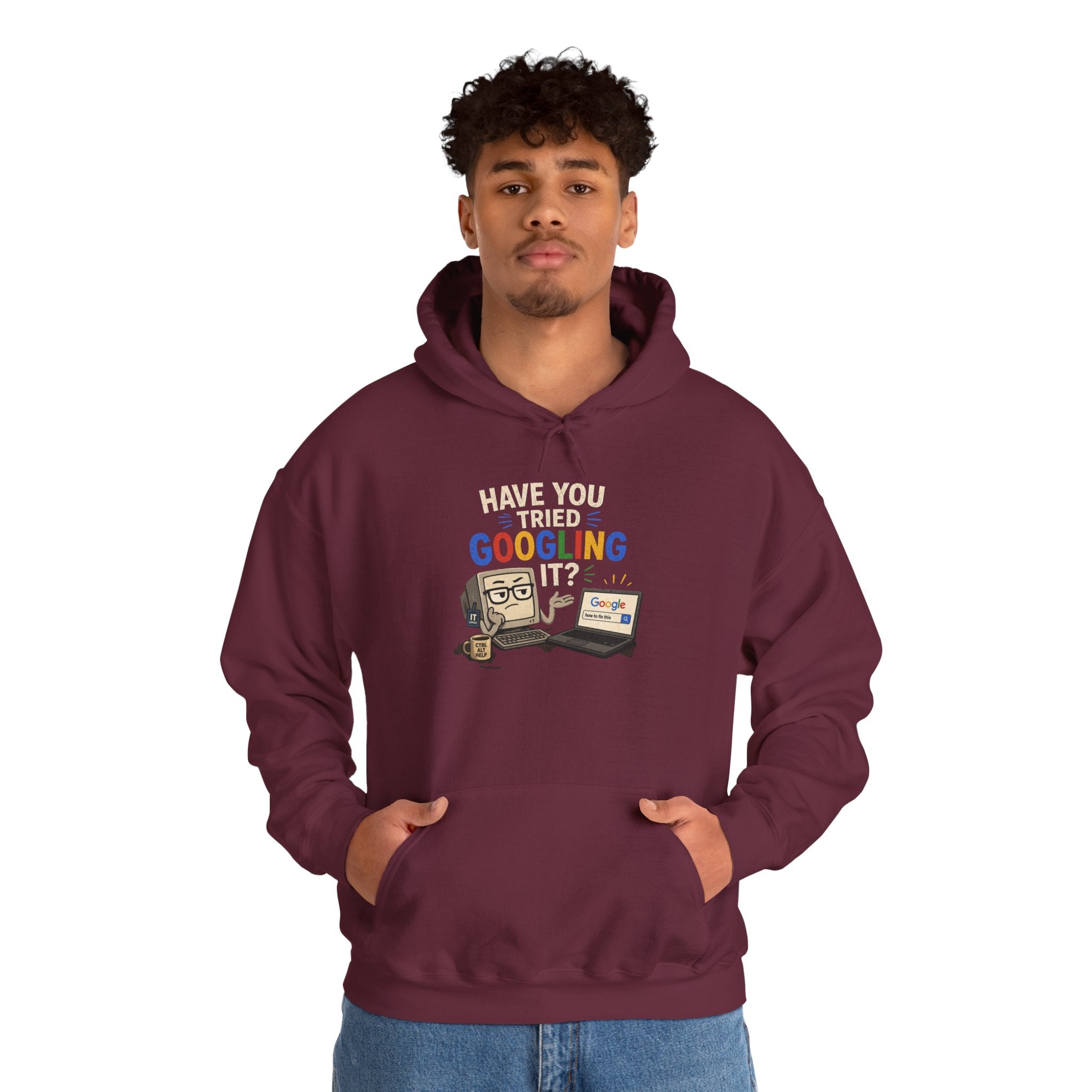 "Have You Tried Googling It?" Funny Tech Support Hoodie