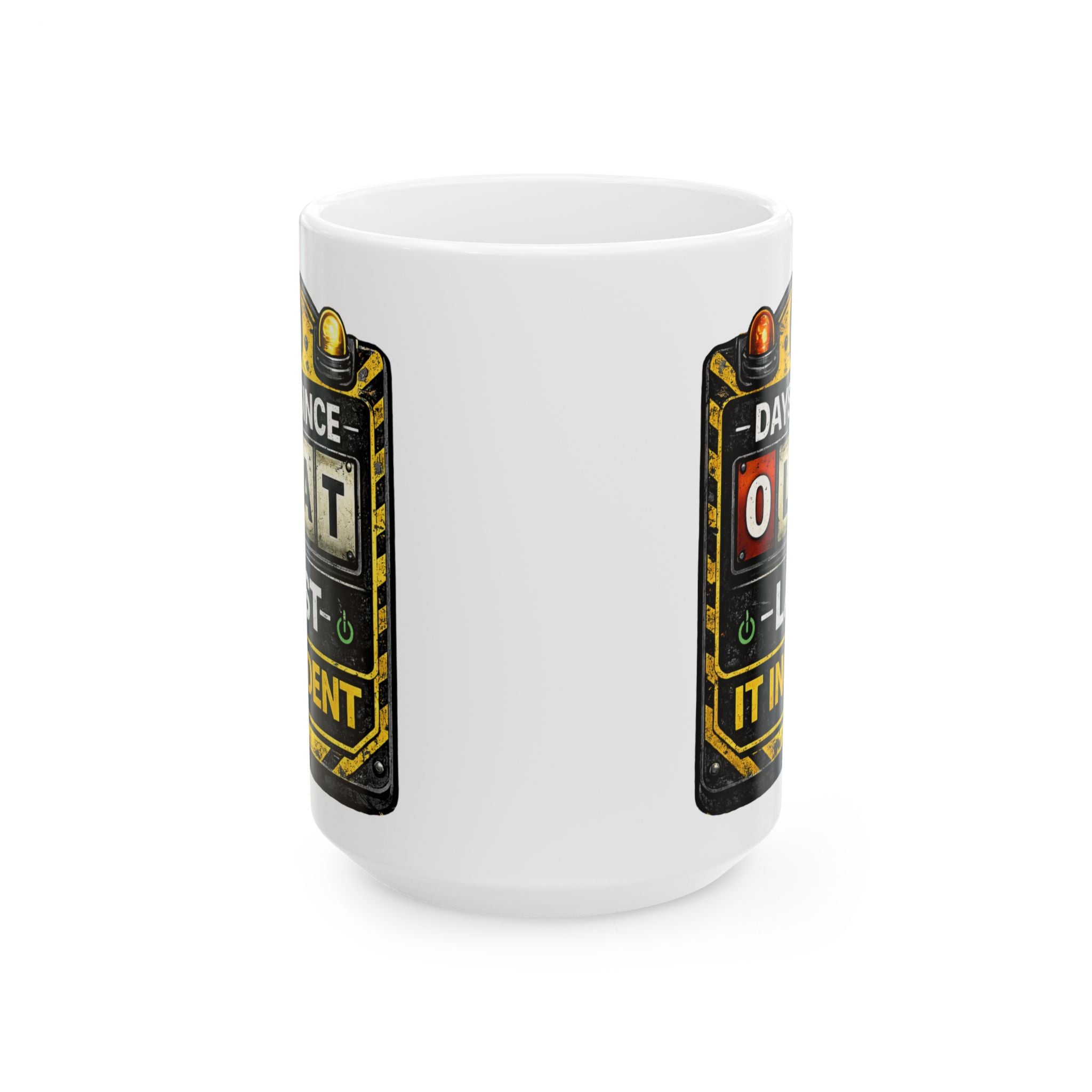 "0 days Since Last IT Incident" IT Humor Ceramic Mug, (11oz, 15oz)