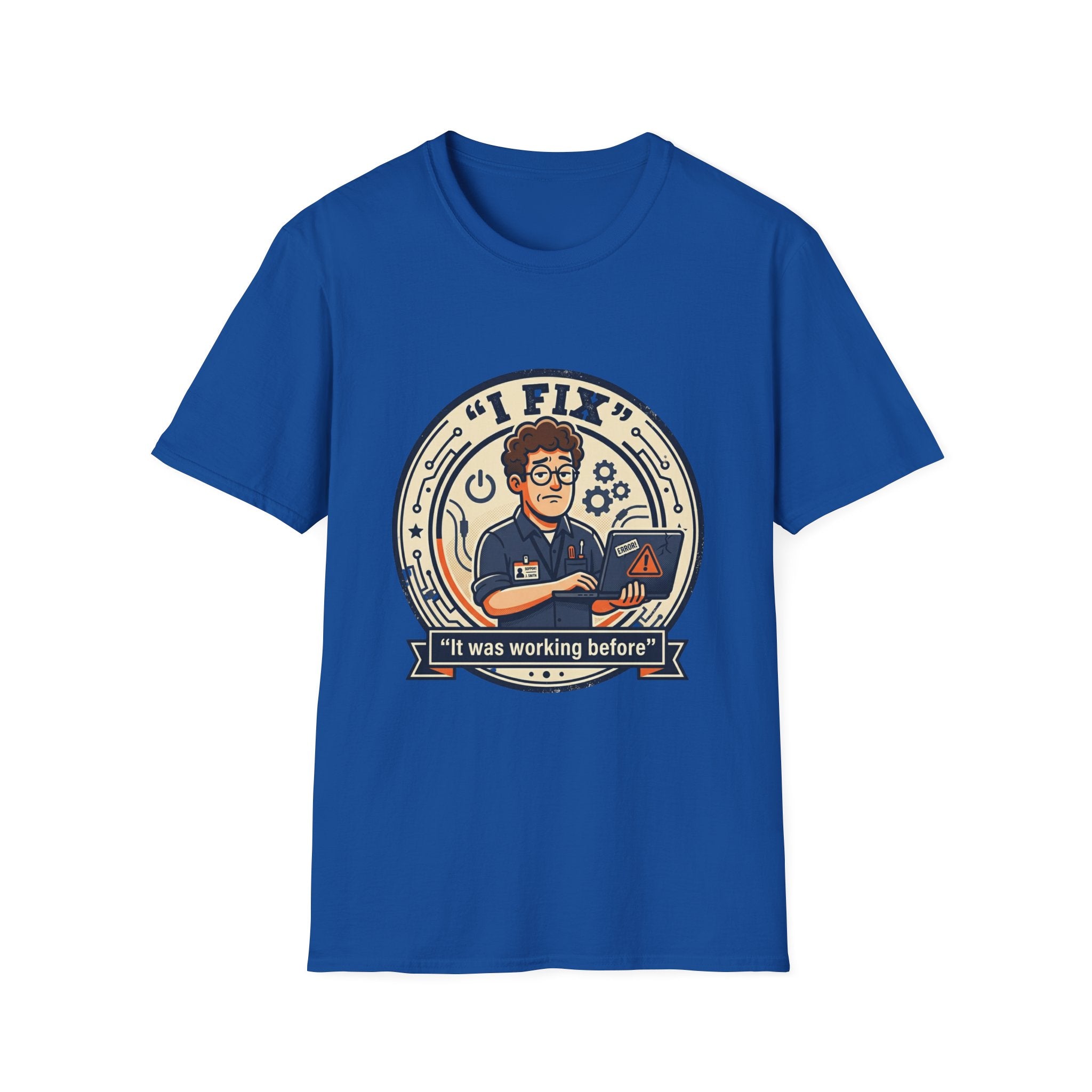 "I Fix: It Worked Before" Funny IT T-Shirt — Tech Support Humor Tee