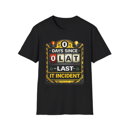"0 Days Since Last IT Incident" Funny IT Tech Humor T-Shirt