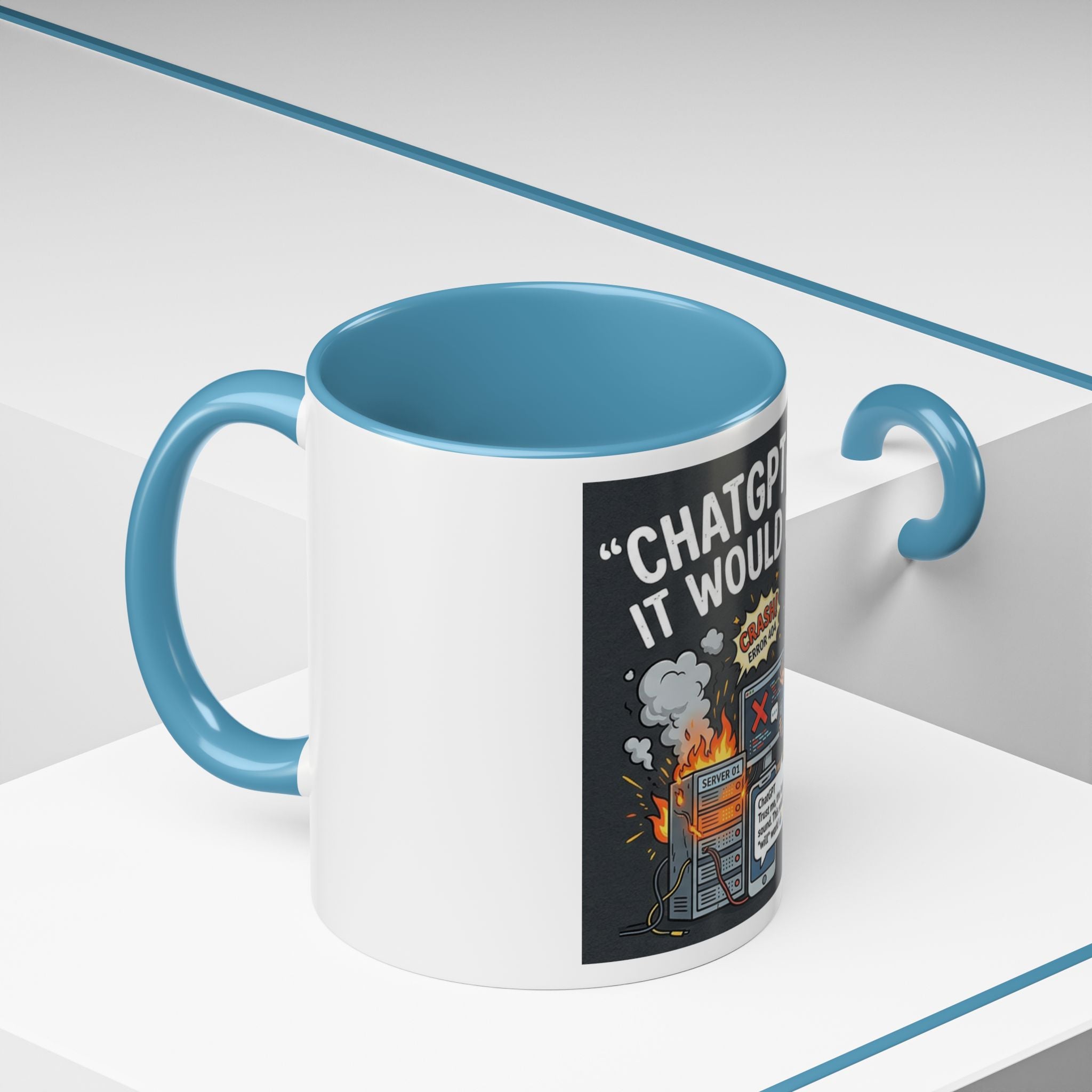 "CHatGBT Said It Would Work" Funny IT Tech Humor AI Fail Ceramic Mug