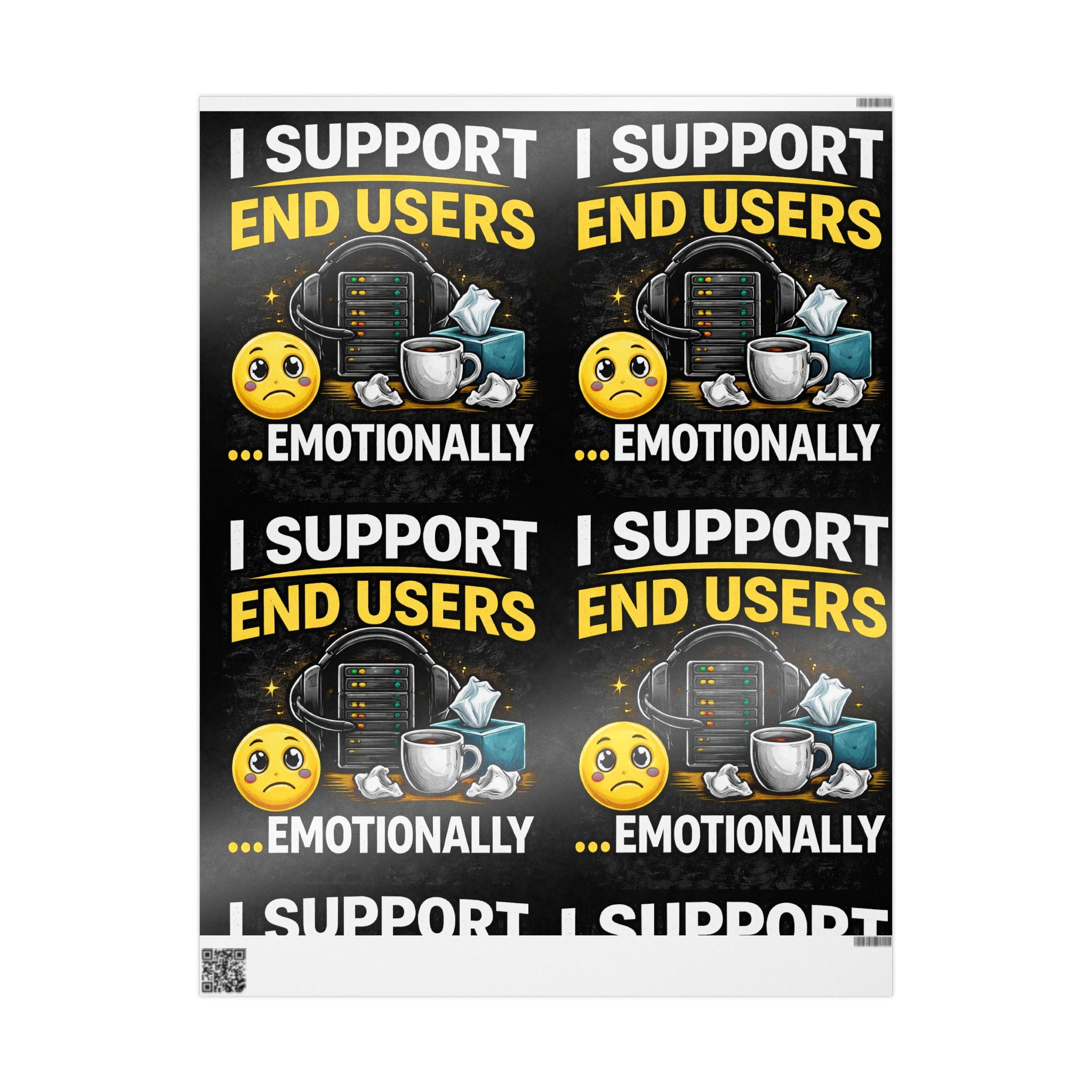 "I Support End Users... Emotionally" Funny IT Wrapping Paper – IT Humor Novelty Gift Wrap