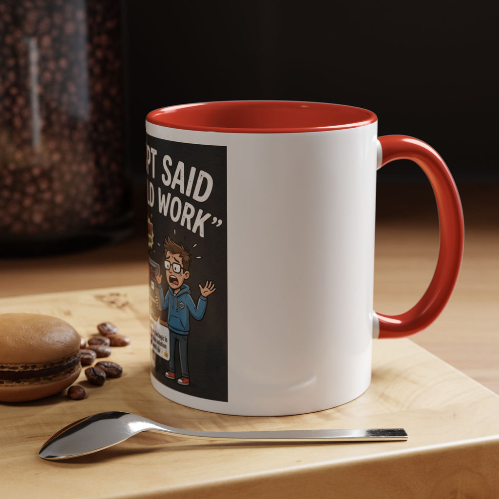 "CHatGBT Said It Would Work" Funny IT Tech Humor AI Fail Ceramic Mug