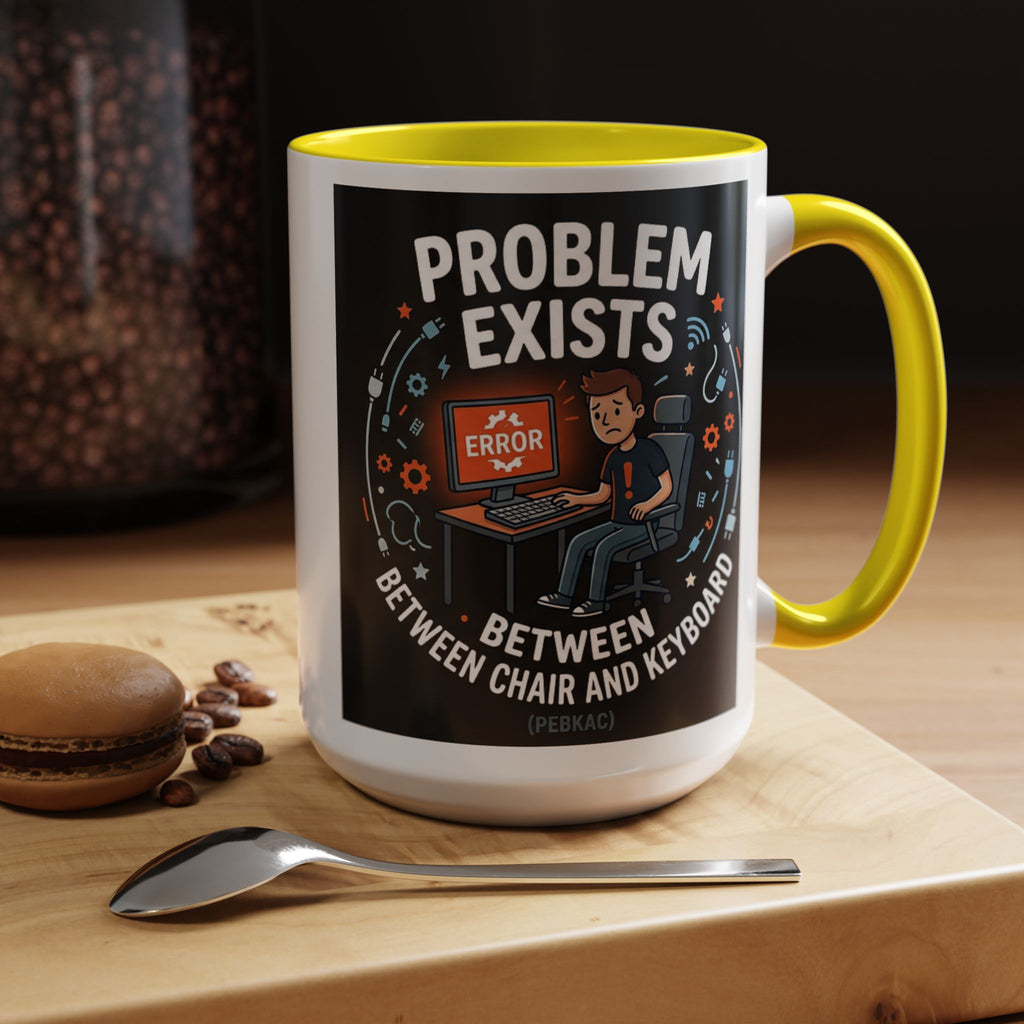 "Problem Exists Between Chair & Keyboard" IT Humor Accent Coffee Mug (11, 15oz)