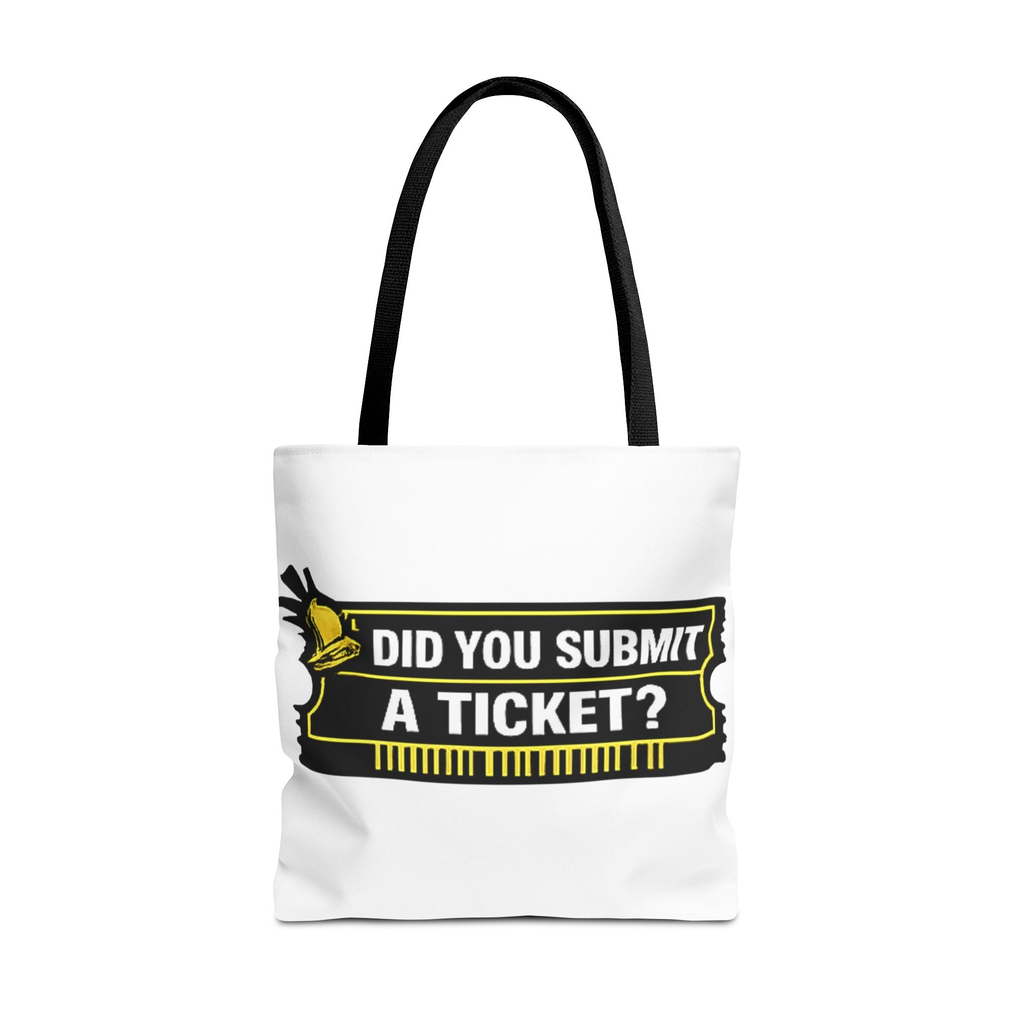 "Did You Submit a Ticket?" Funny IT Tote Bag Tech Humor
