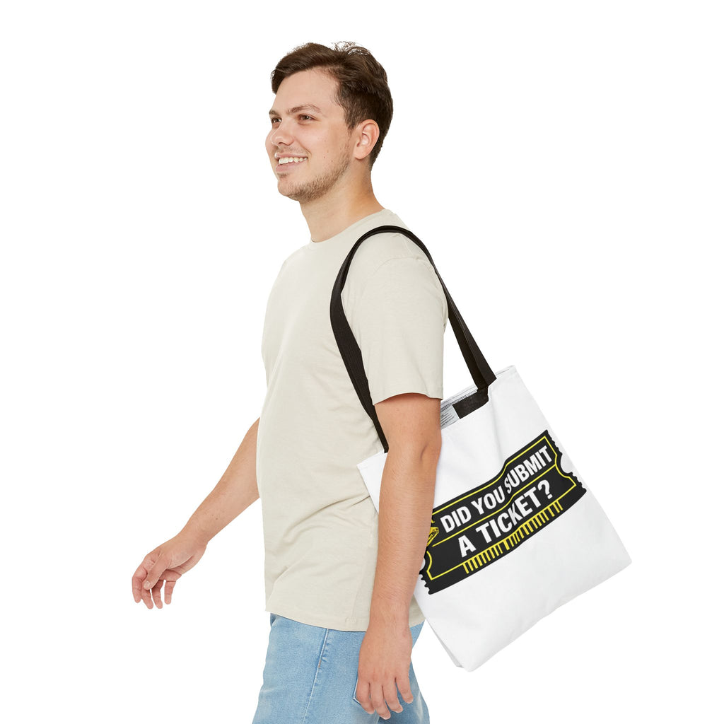 "Did You Submit a Ticket?" Funny IT Tote Bag Tech Humor