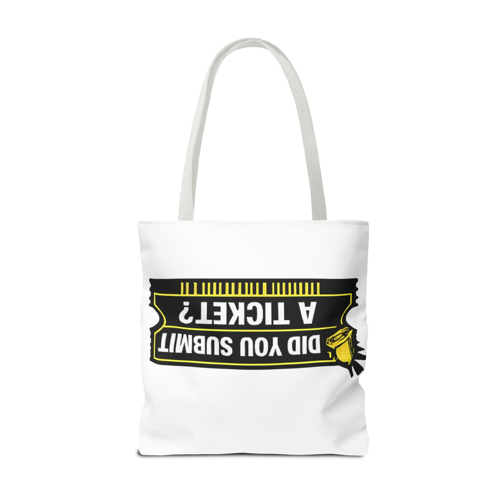 "Did You Submit a Ticket?" Funny IT Tote Bag Tech Humor