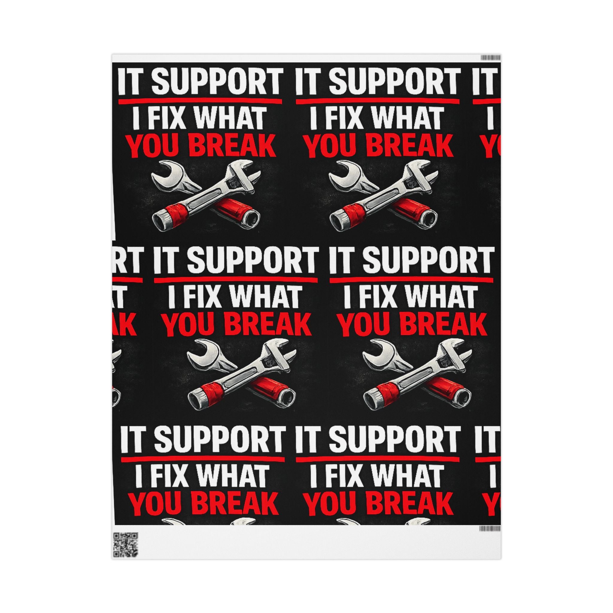 "IT Support: I Fix What You Break" Funny Tech Bold Protest Print IT Humor Wrapping Paper