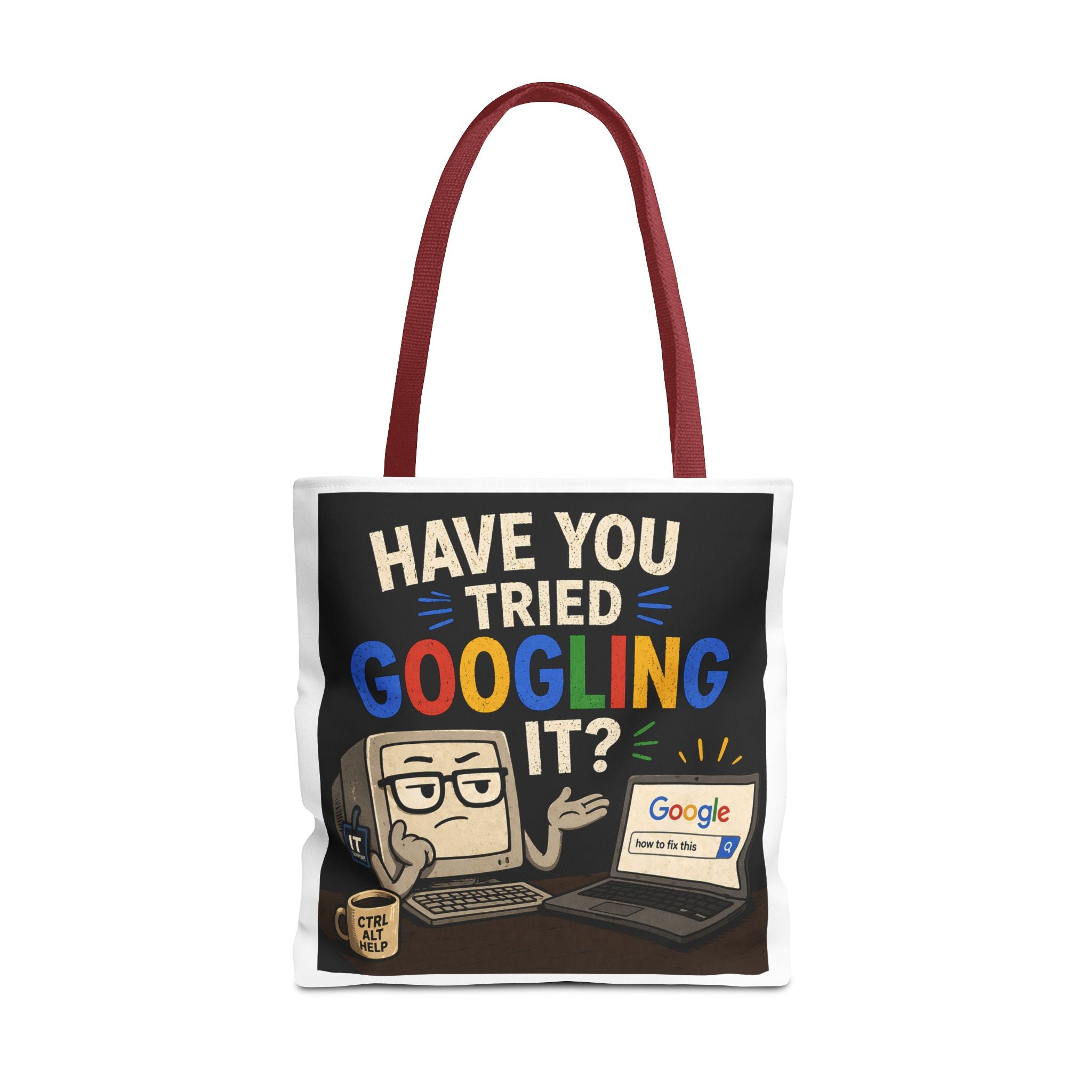 "Have You Tried Googling It?" Tote Bag – Funny Geek IT Humor Laptop Shopper