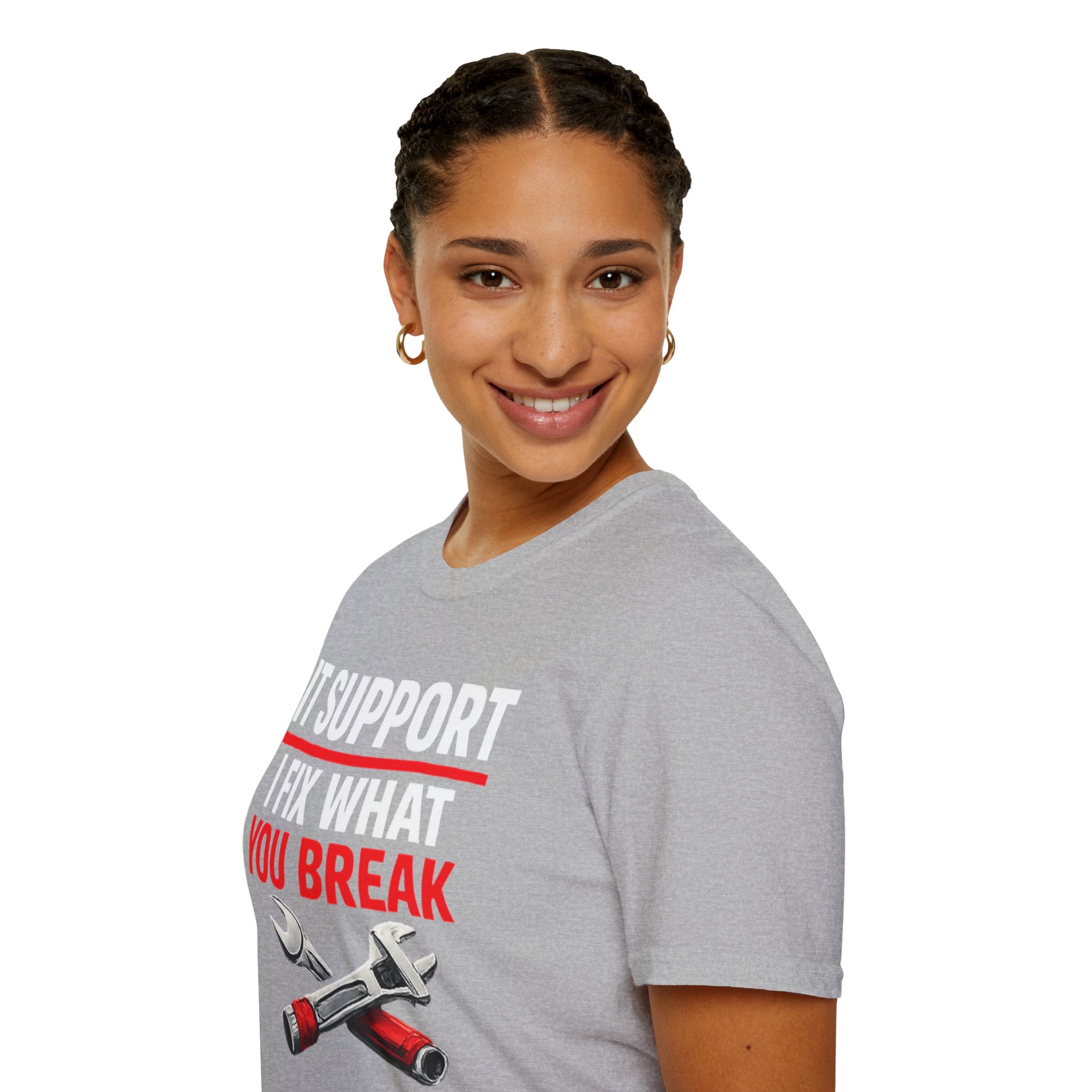 "Tech Support: I Fix What You Break" Funny IT Tech Support Humor T-Shirt