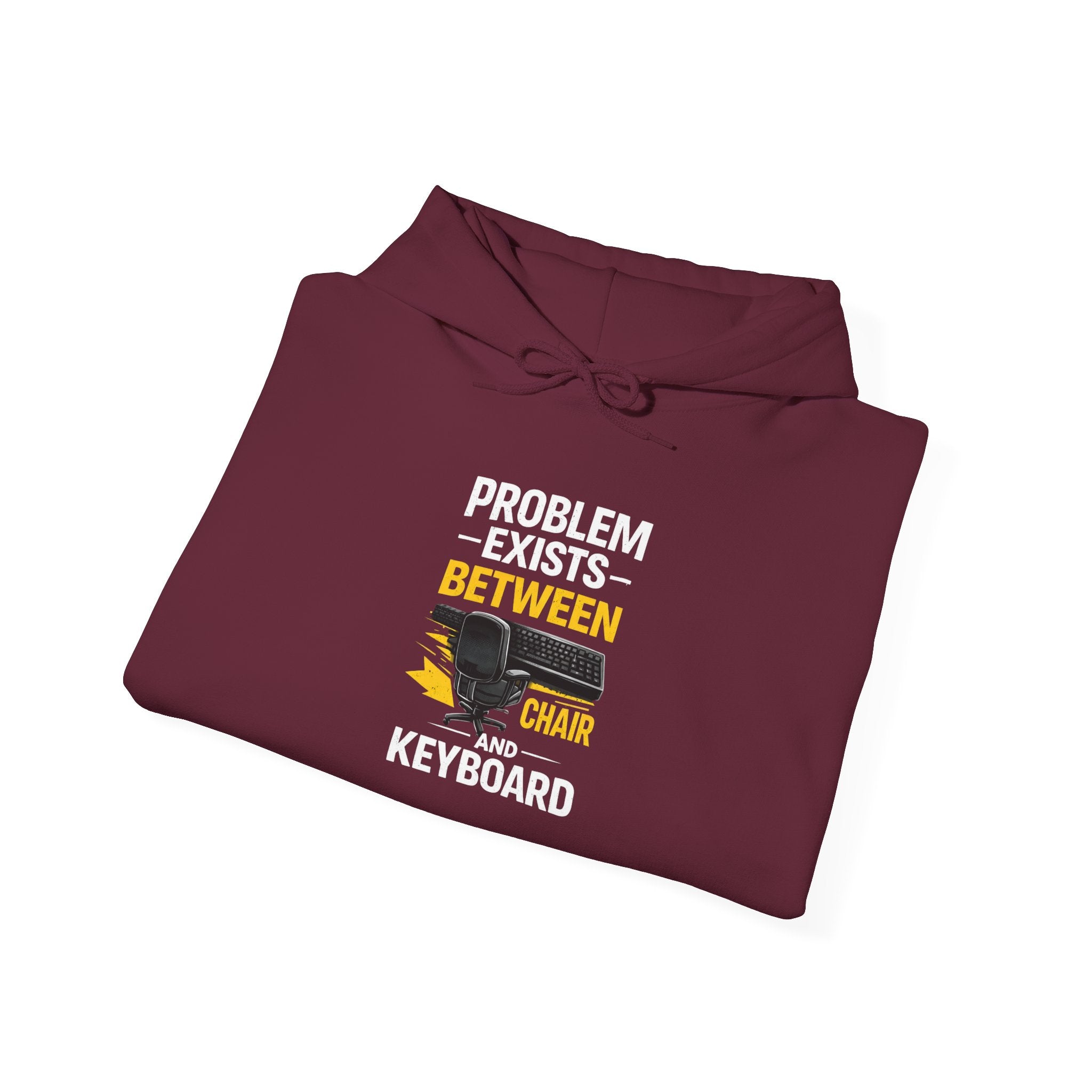 "Problem Exists Between Chair and Keyboard" — Funny IT Programmer Hoodie