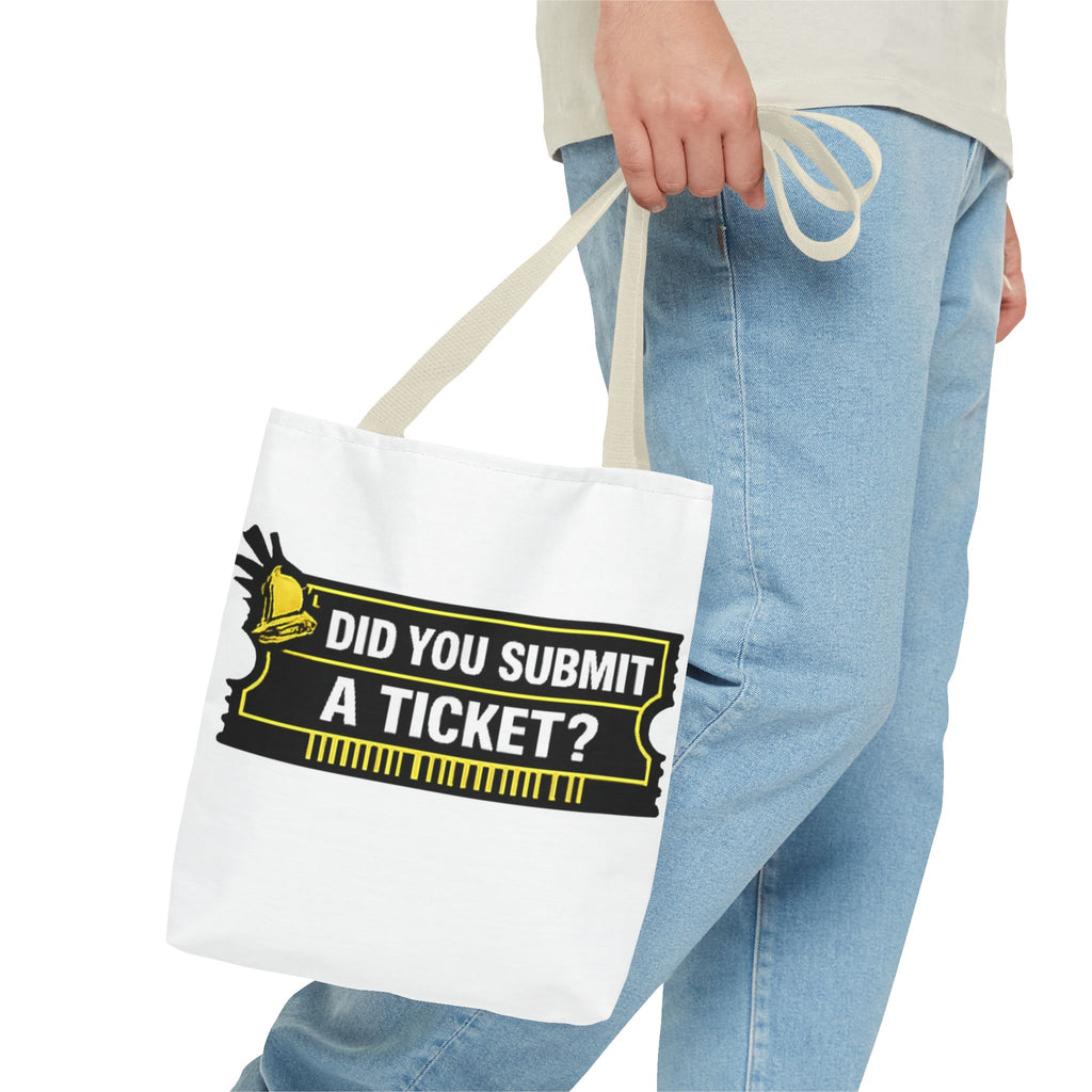 "Did You Submit a Ticket?" Funny IT Tote Bag Tech Humor