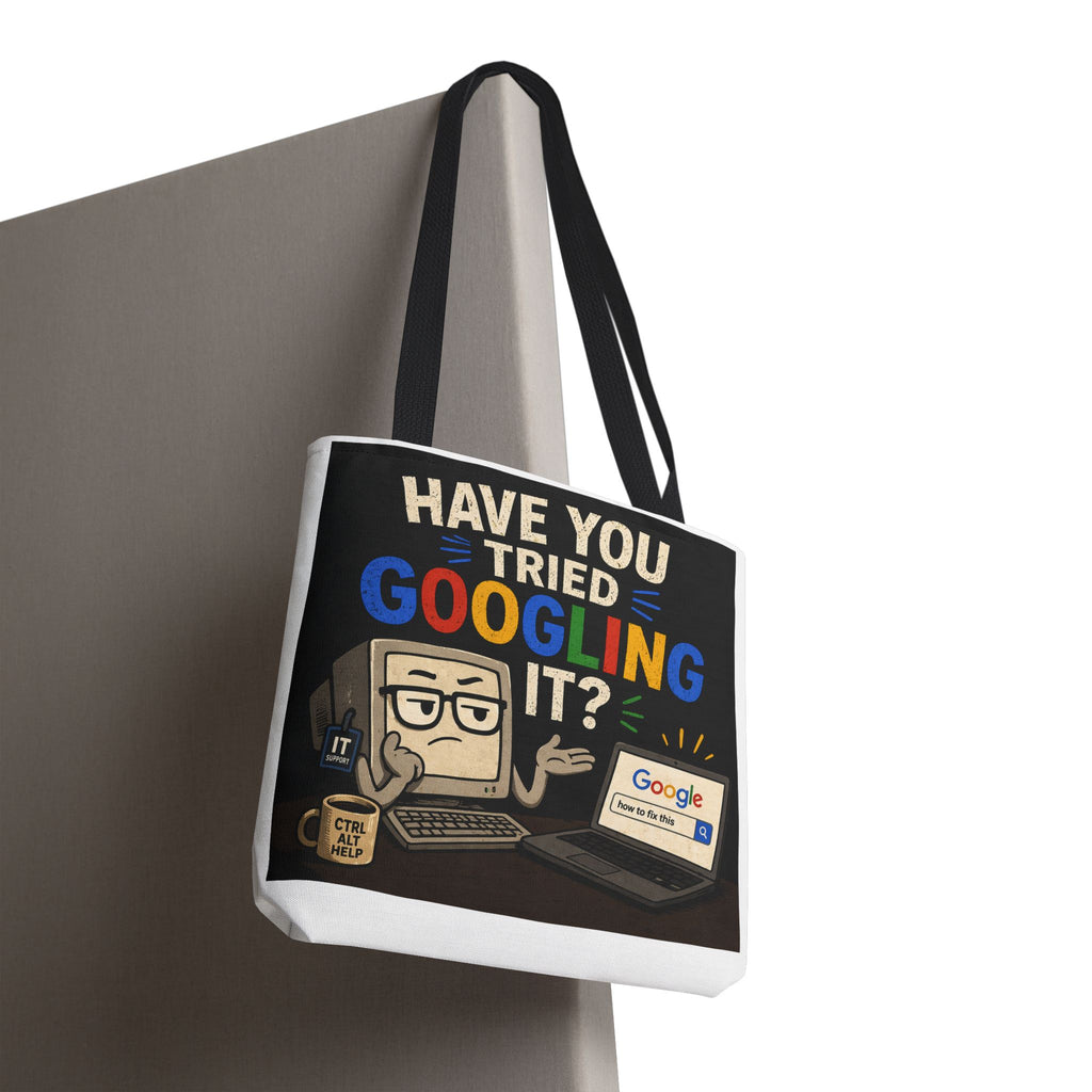 "Have You Tried Googling It?" Tote Bag – Funny Geek IT Humor Laptop Shopper