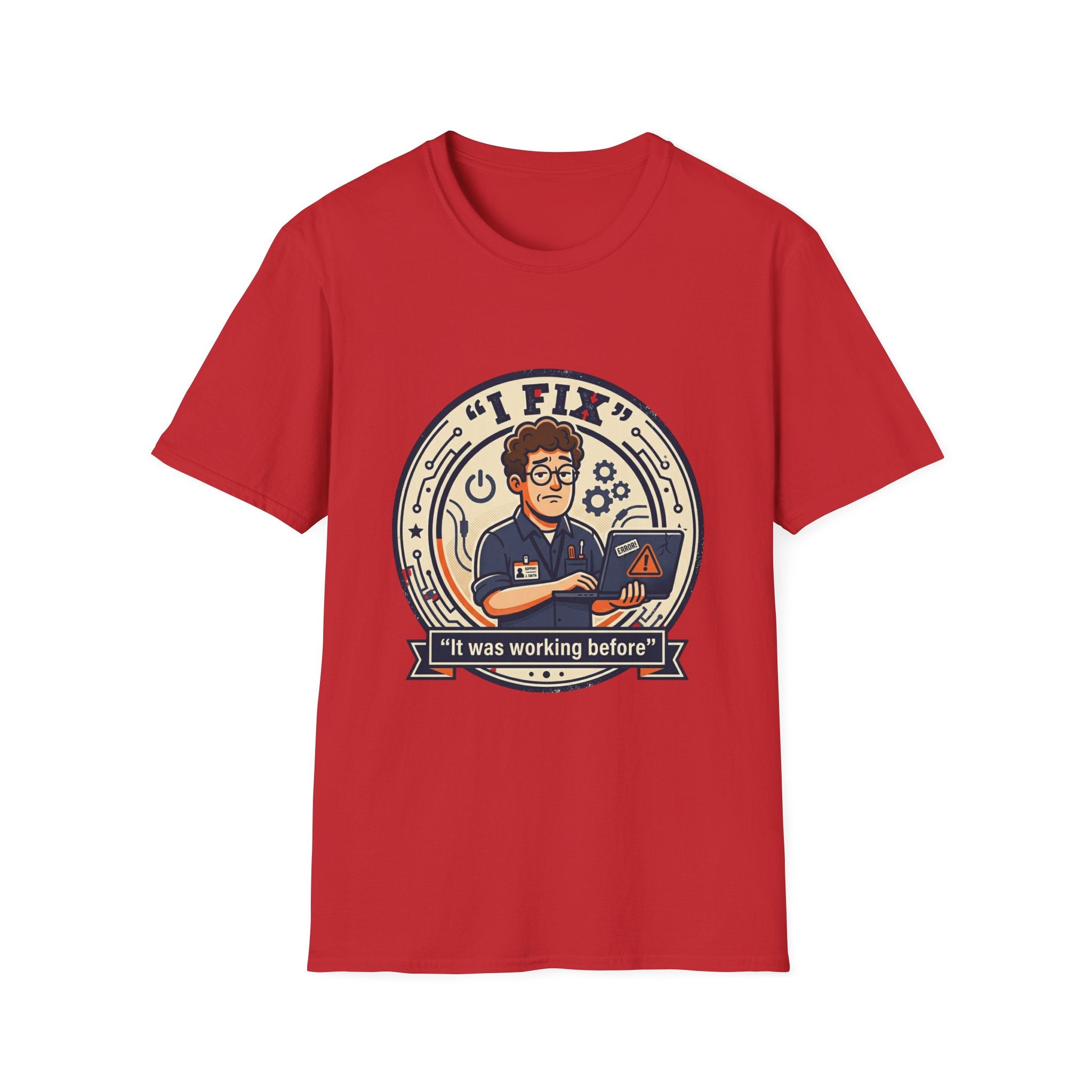 "I Fix: It Worked Before" Funny IT T-Shirt — Tech Support Humor Tee