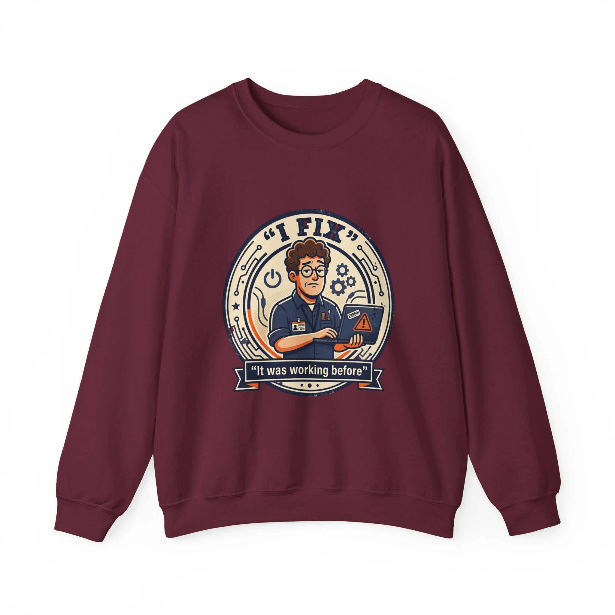 "I Fix: It Worked Before"  Technician Humor Funny IT Crewneck Sweatshirt