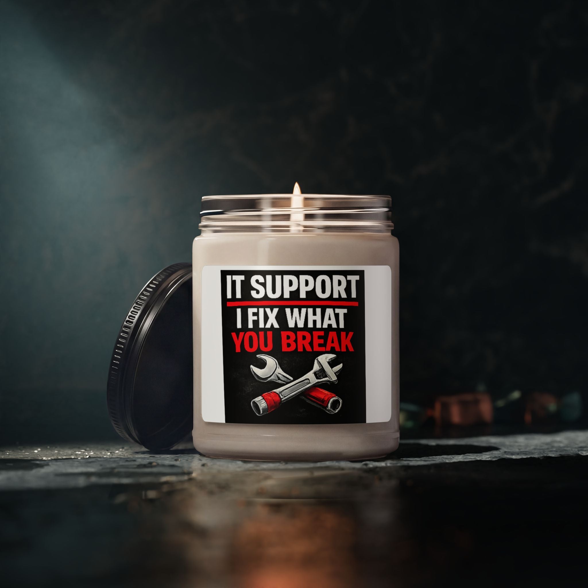 "IT SUPPORT: I FIX WHAT YOU BREAK" Funny Gift for IT Pros Scented Soy Candle