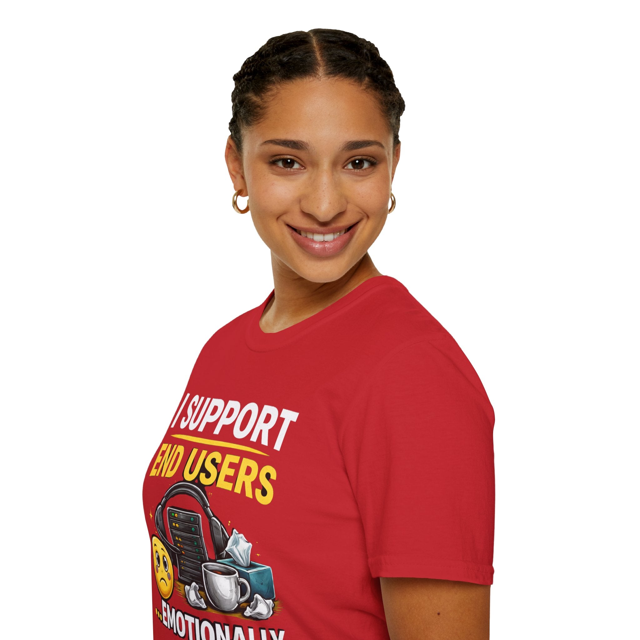 "I Support End Users... Emotionally" T-Shirt — Funny IT Tech Support Humor Tee