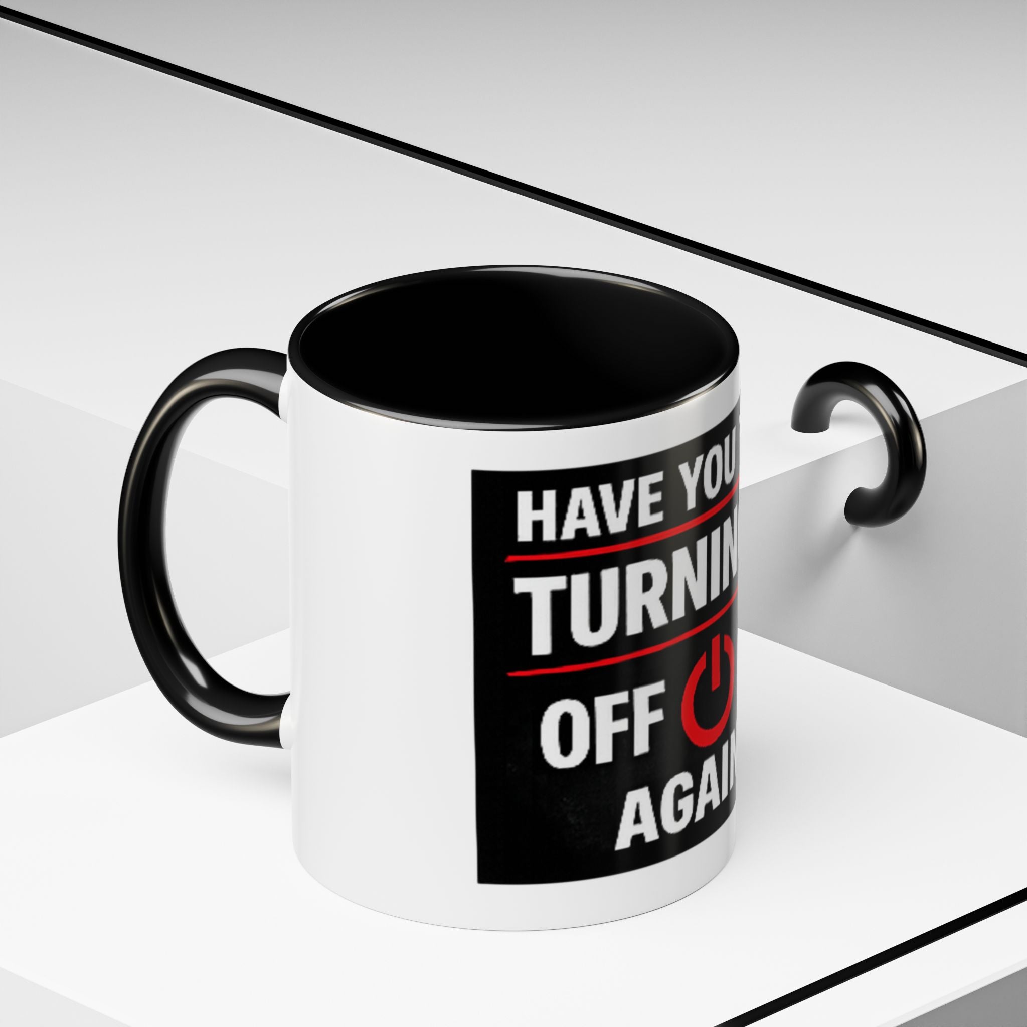 "Have You Tried Turning It Off On Again?" Accent Coffee Mug — Funny IT Tech Gift (11/15oz)