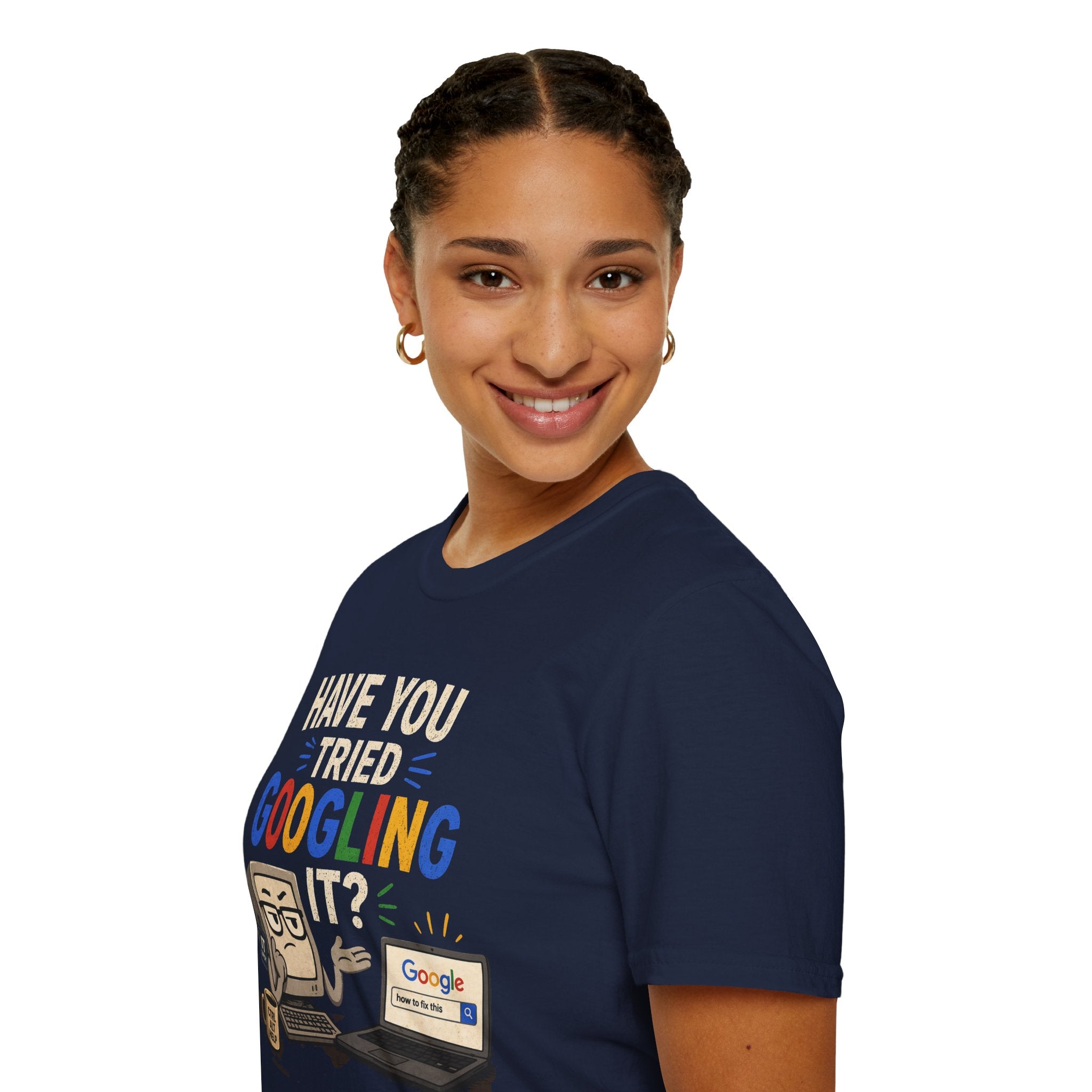 "Have You Tried Googling It?" Funny IT T-Shirt — Tech Humor Geek Graphic Tee