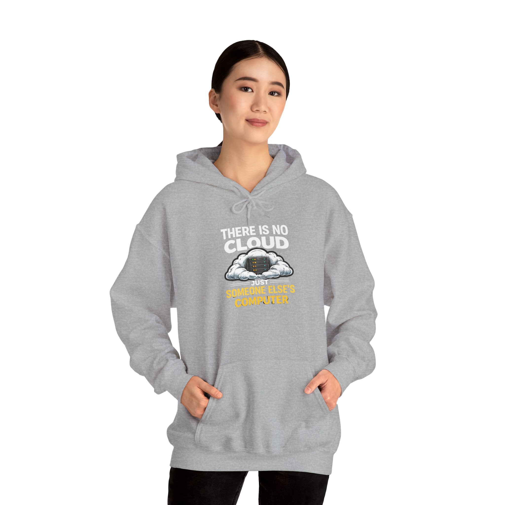 "There Is No Cloud, Just Someone Else's Computer" Tech Humor Hoodie