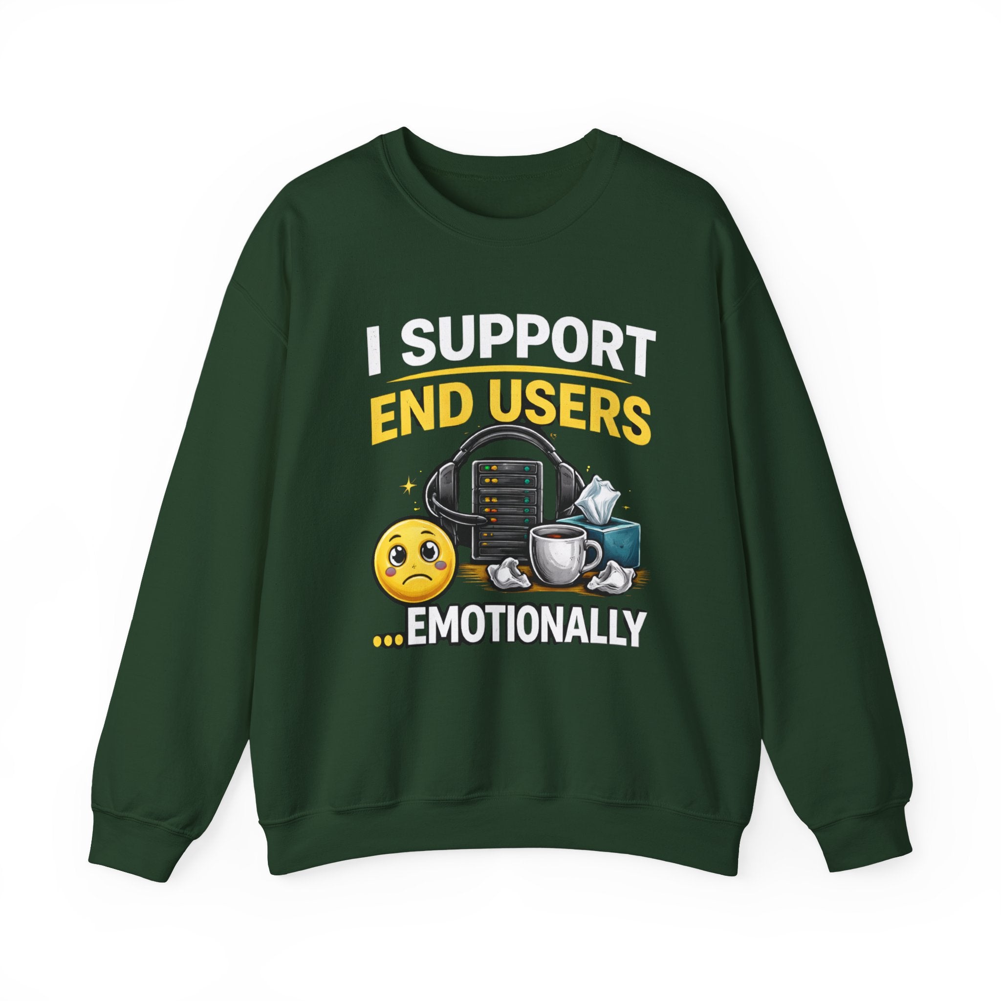 "I Support End Users... Emotionally" IT Funny Tech Support Crewneck Sweatshirt