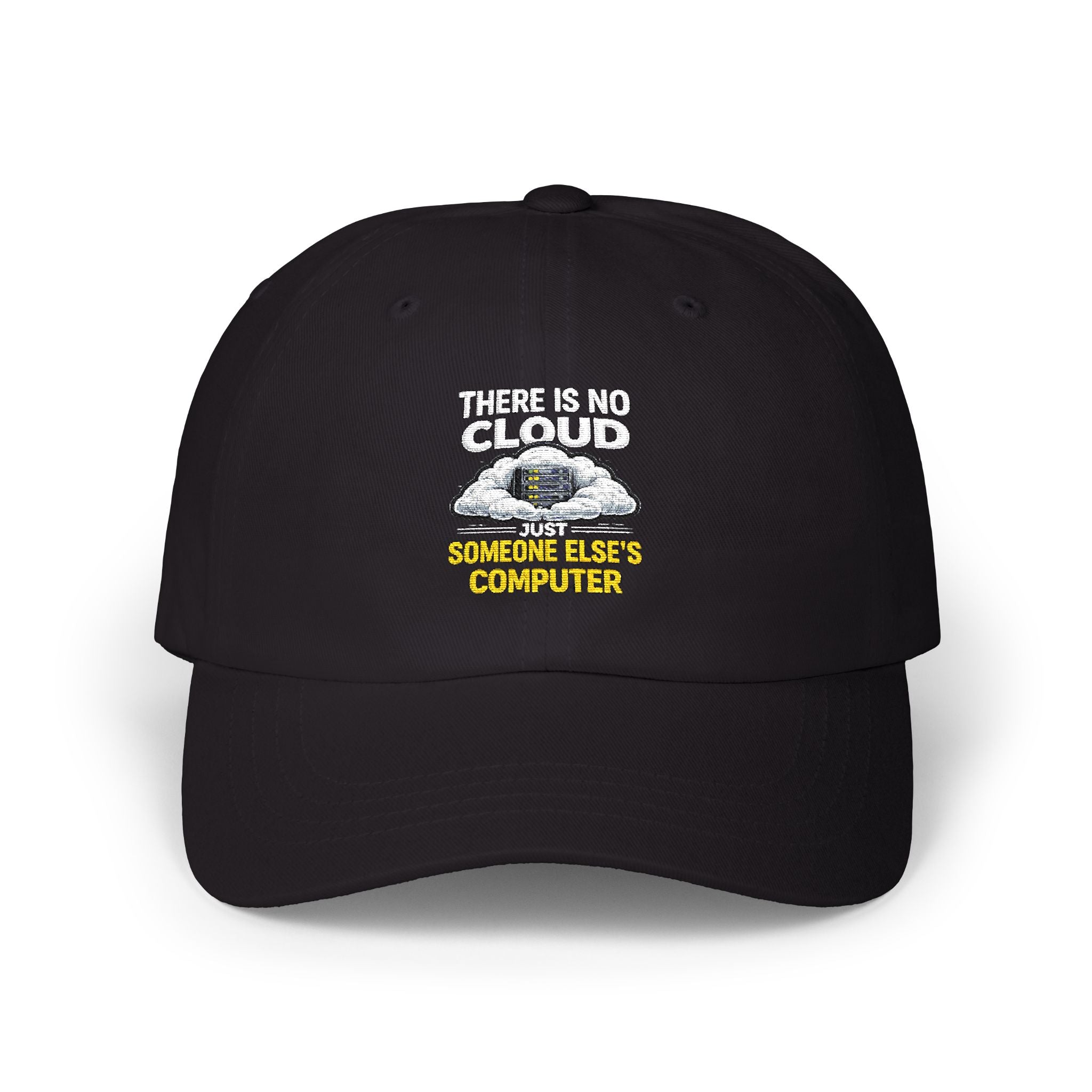 Dad Cap – 'There Is No Cloud, Just Someone Else's Computer" IT Humor Recycled Earth Graphic Hat