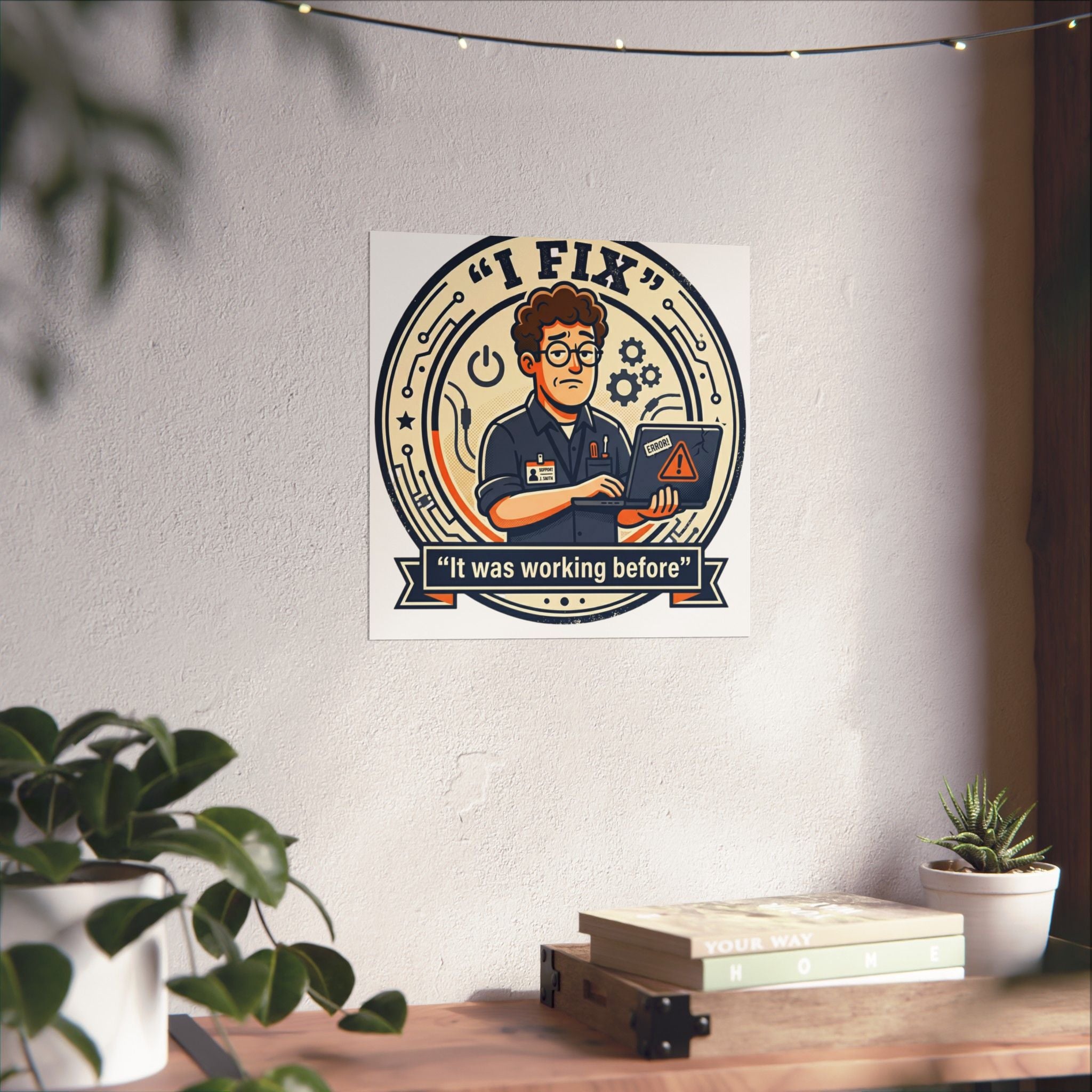 "I Fix: It Worked Before" Tech Humor Funny IT Matte Vertical Posters