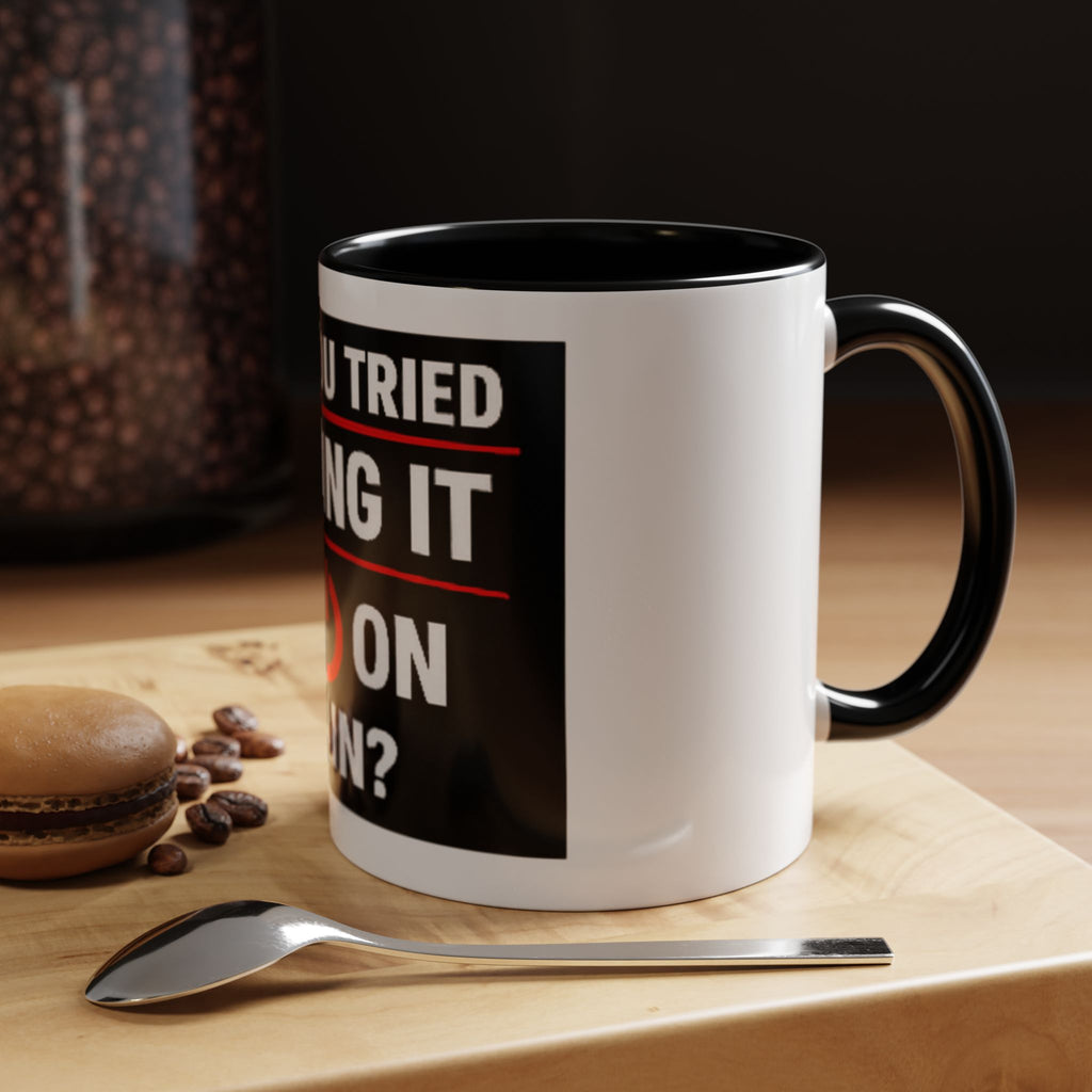 "Have You Tried Turning It Off On Again?" Accent Coffee Mug — Funny IT Tech Gift (11/15oz)