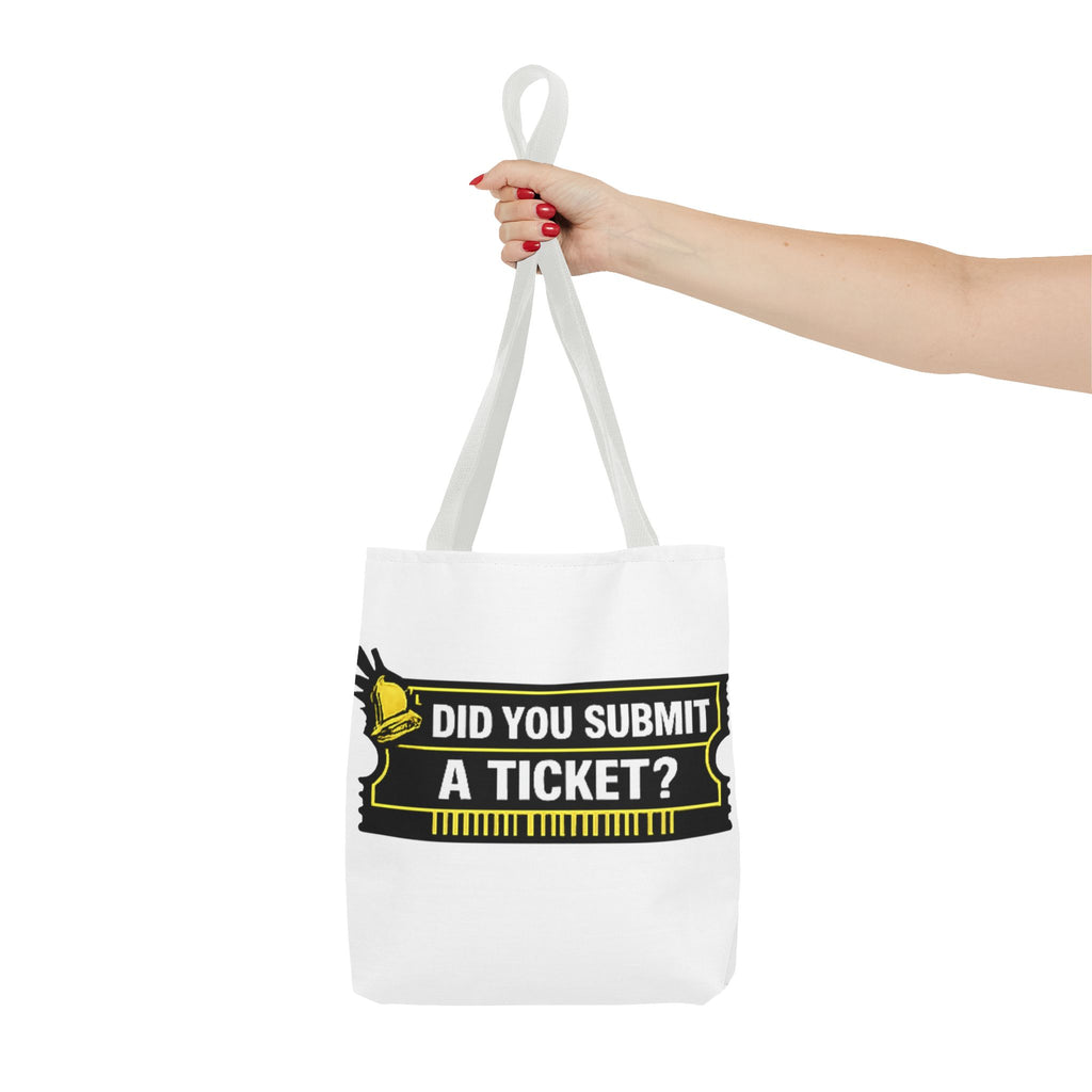 "Did You Submit a Ticket?" Funny IT Tote Bag Tech Humor