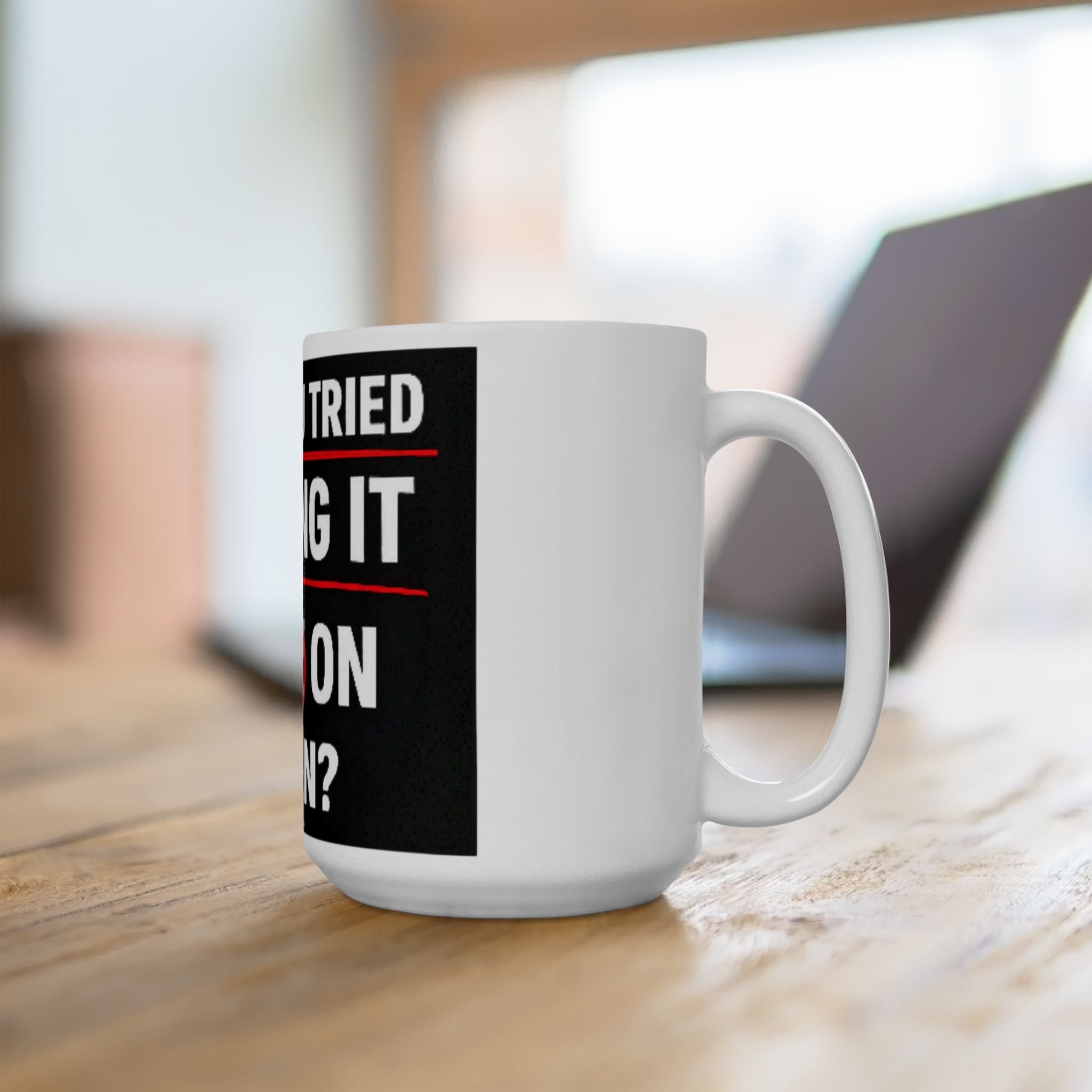 "Have you Tried Turning it Off & On Again?" Tech Humor Ceramic Mug, (11oz, 15oz)