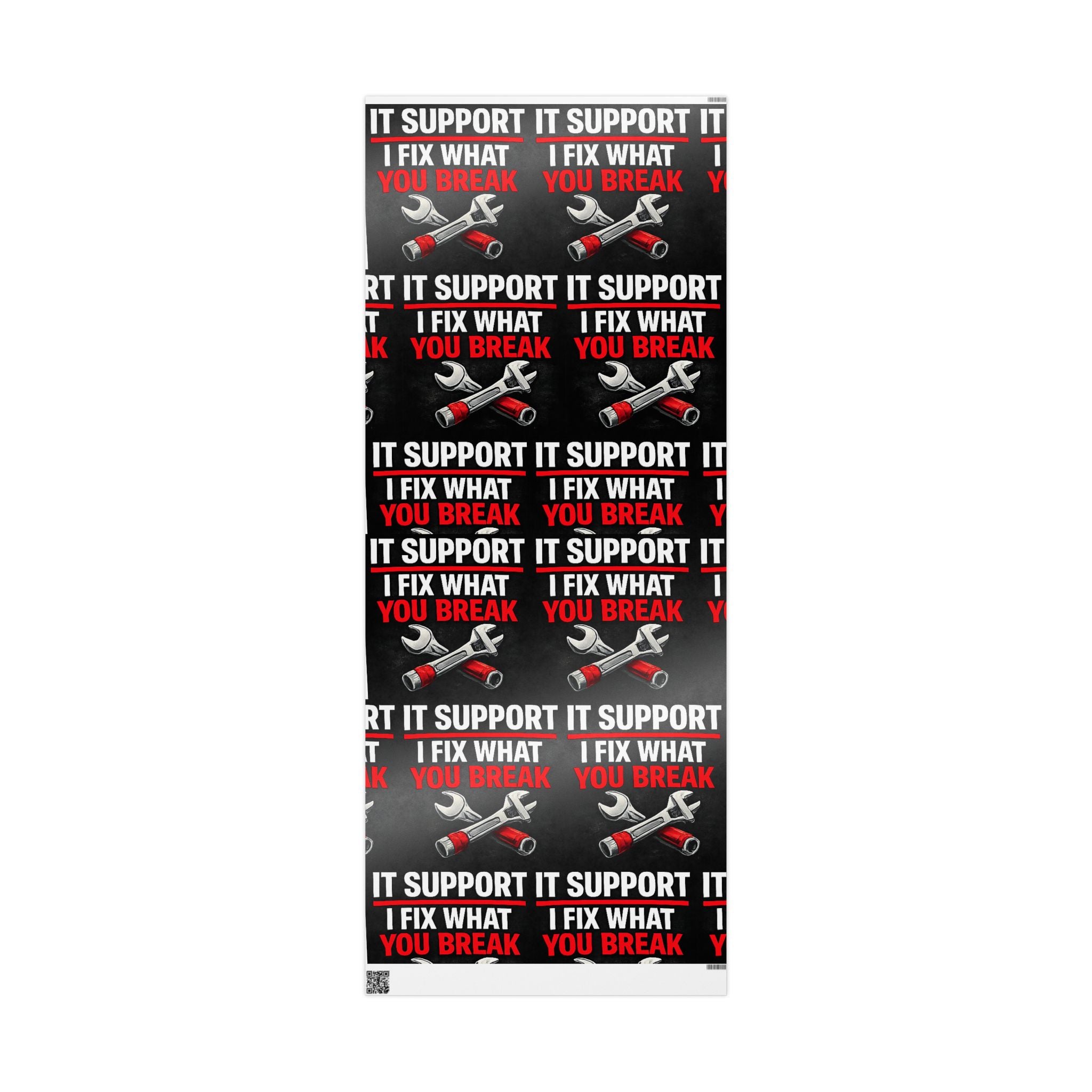 "IT Support: I Fix What You Break" Funny Tech Bold Protest Print IT Humor Wrapping Paper