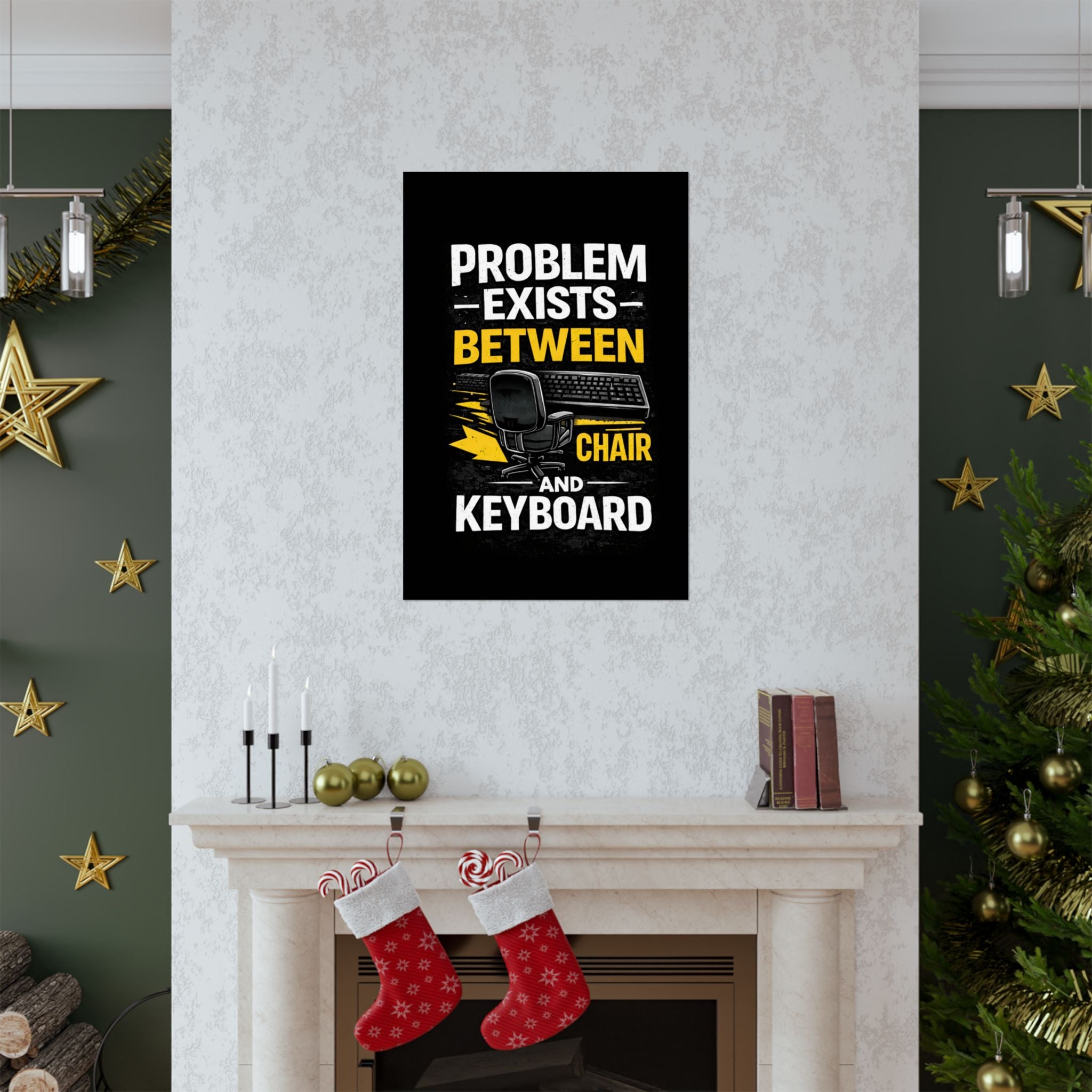 "Problem Exists Between Chair and Keyboard" Tech Humor Matte Poster — Funny IT Desk Office Wall Art