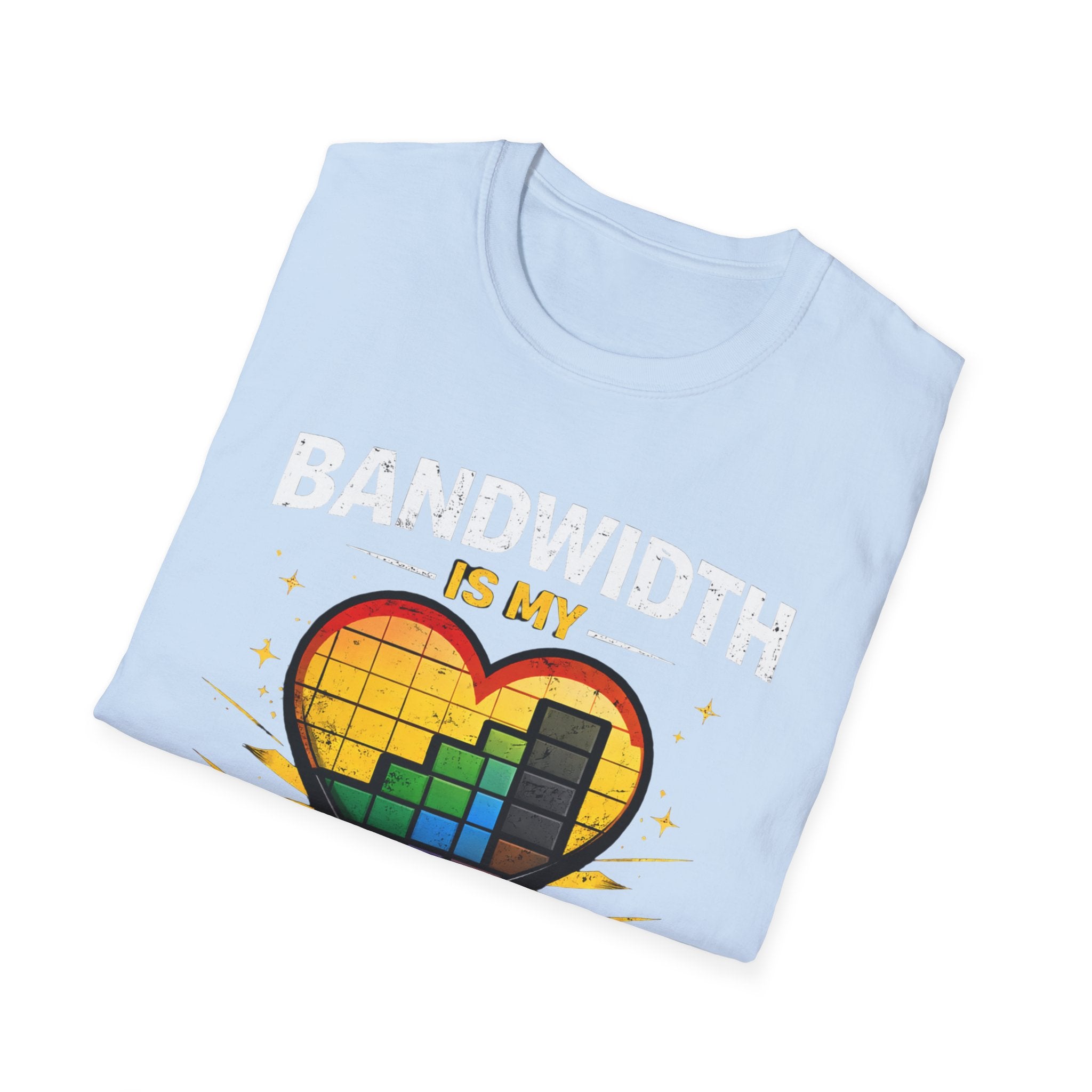 "Bandwidth Is My Love Language" Funny IT Tech Humor T-Shirt