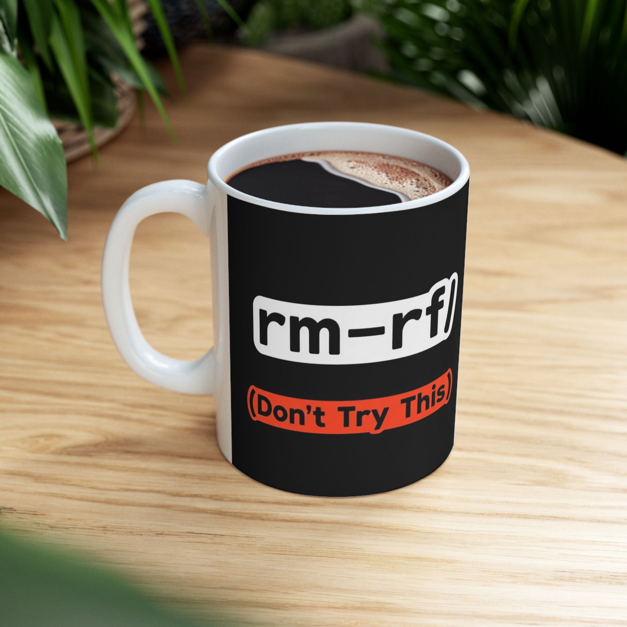 "RM -RF/ (Don't Try This)" Geek Humor Ceramic Mug, (11oz, 15oz)