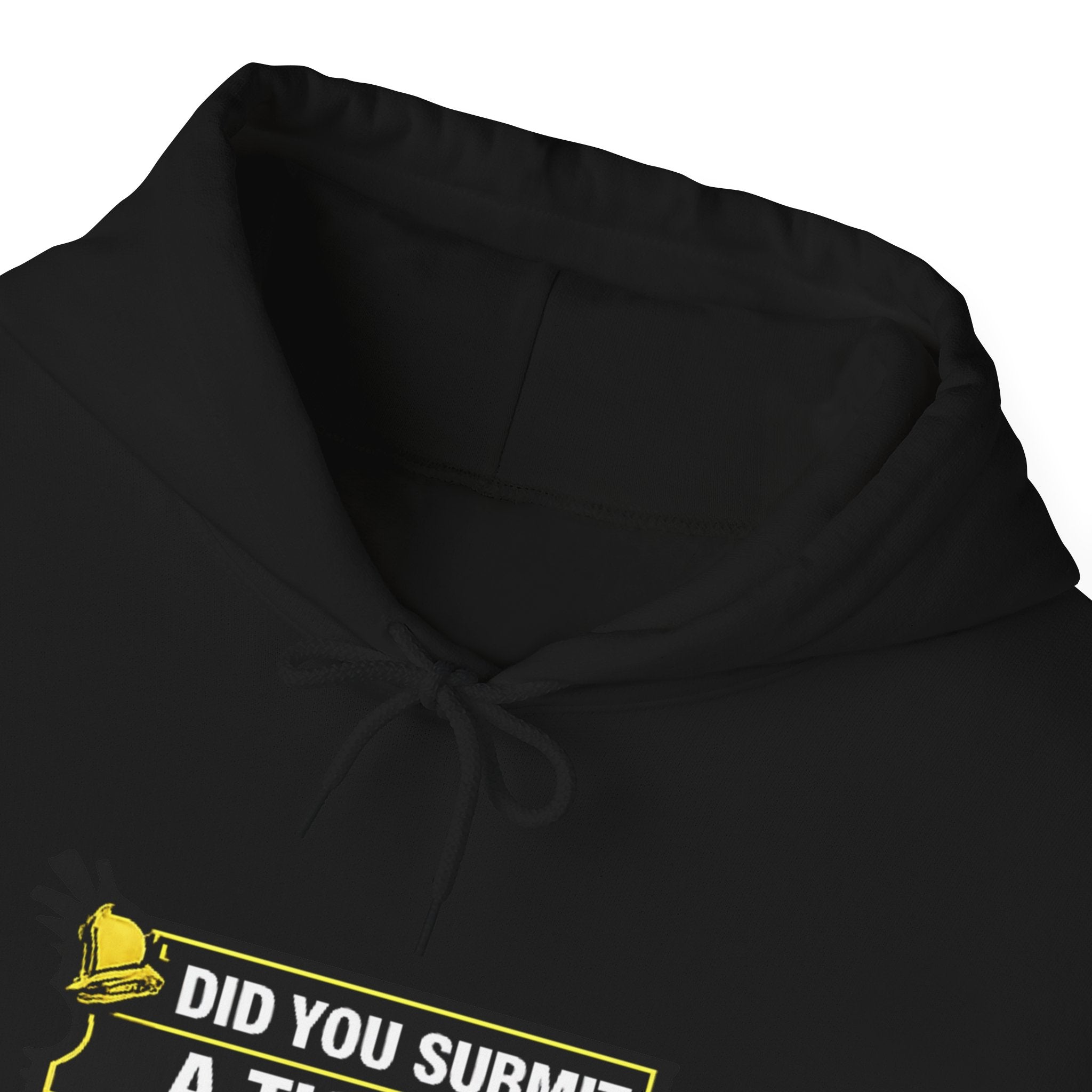 "Did You Submit a Ticket?" IT Support Humor Hoodie