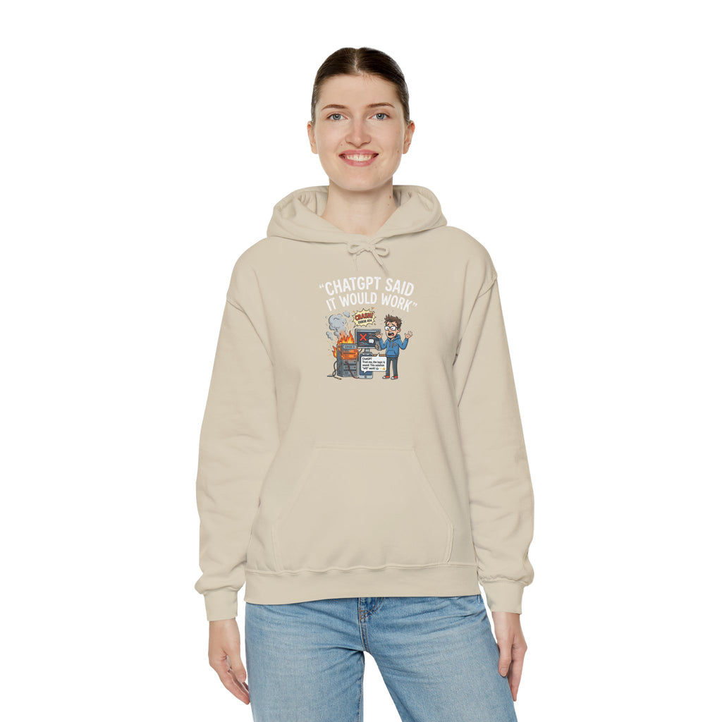 “ChatGPT Said It Would Work” Funny AI Fail Hoodie