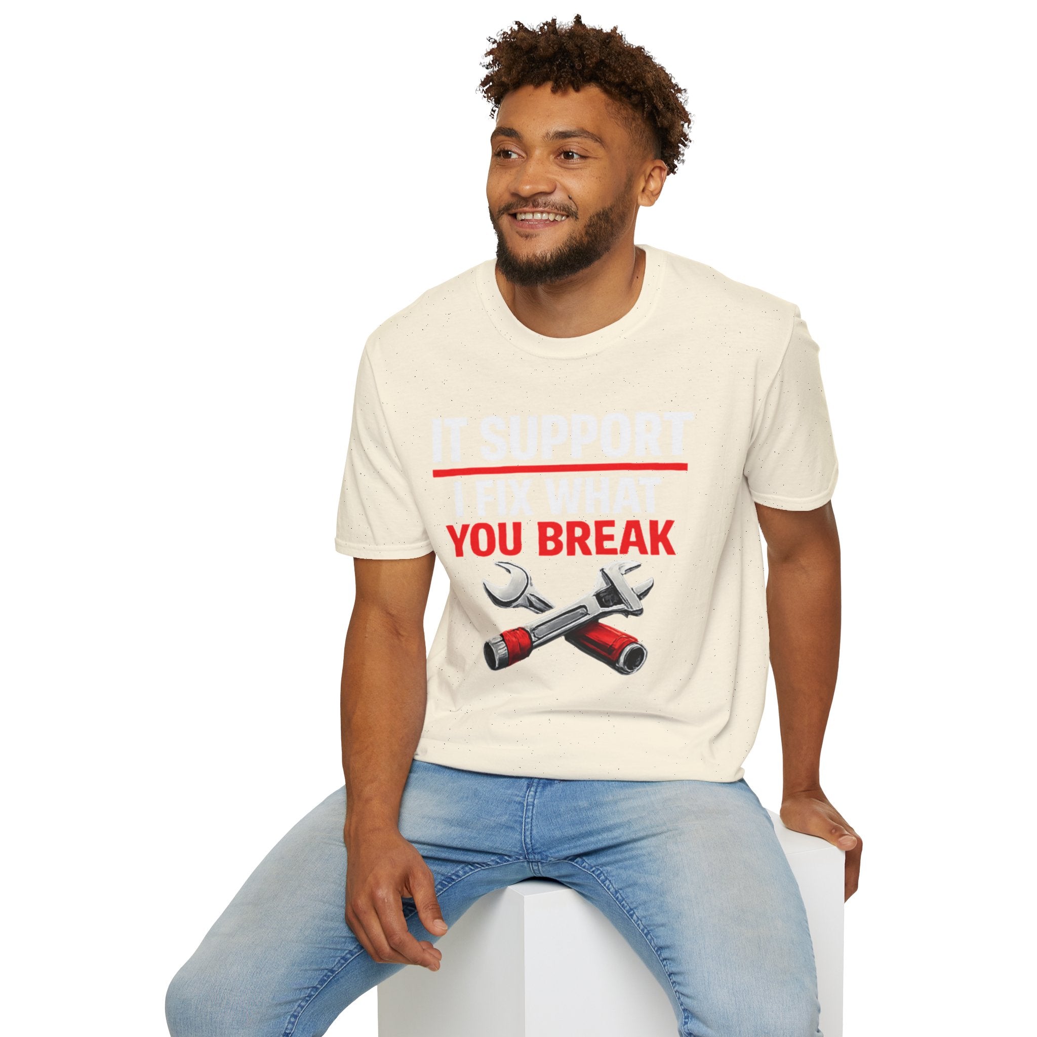 "Tech Support: I Fix What You Break" Funny IT Tech Support Humor T-Shirt
