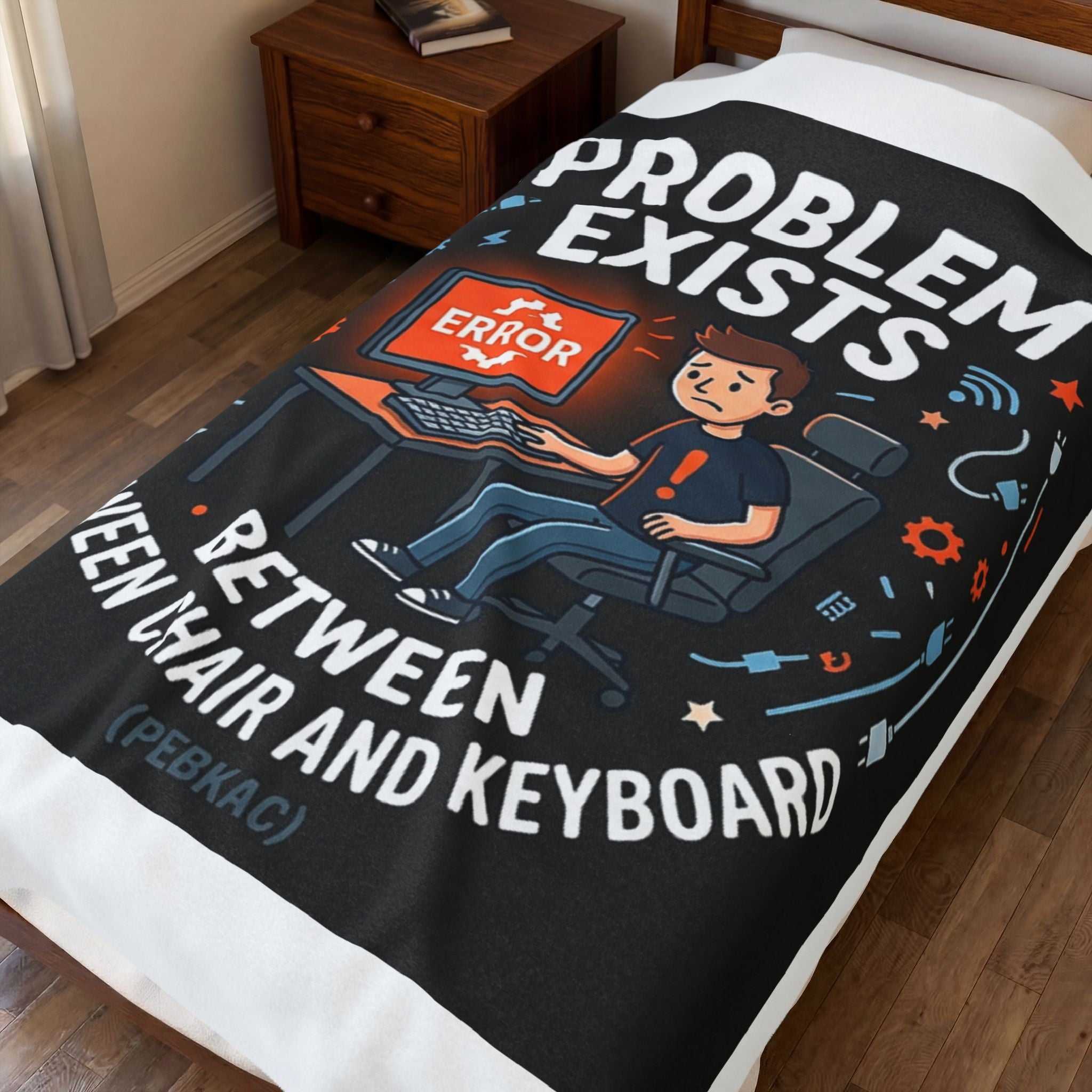 "Problem Exists Between Chair & Keyboard" Tech Humor Funny IT Velveteen Plush Blanket