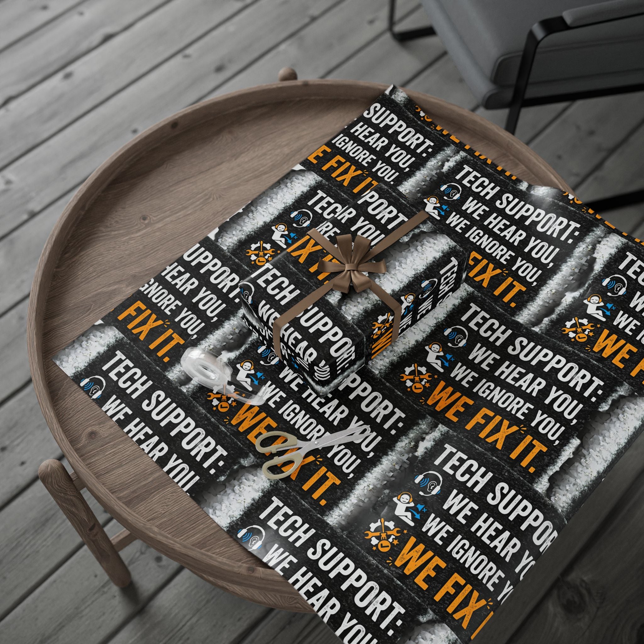 "Tech Support: We Hear You, We Ignore You, We Fix It" Tech Humor (Holiday Gift Wrap) Funny Tech Wrapping Paper