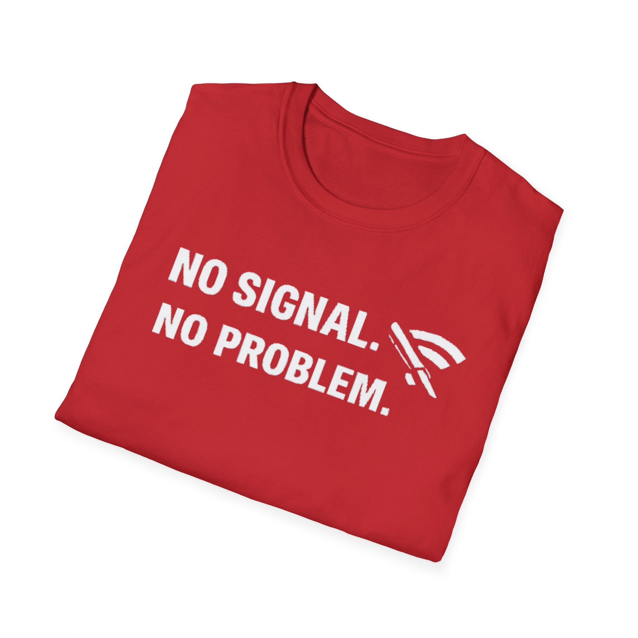 "No Signal, No Problem" Funny IT Tech Humor T-Shirt