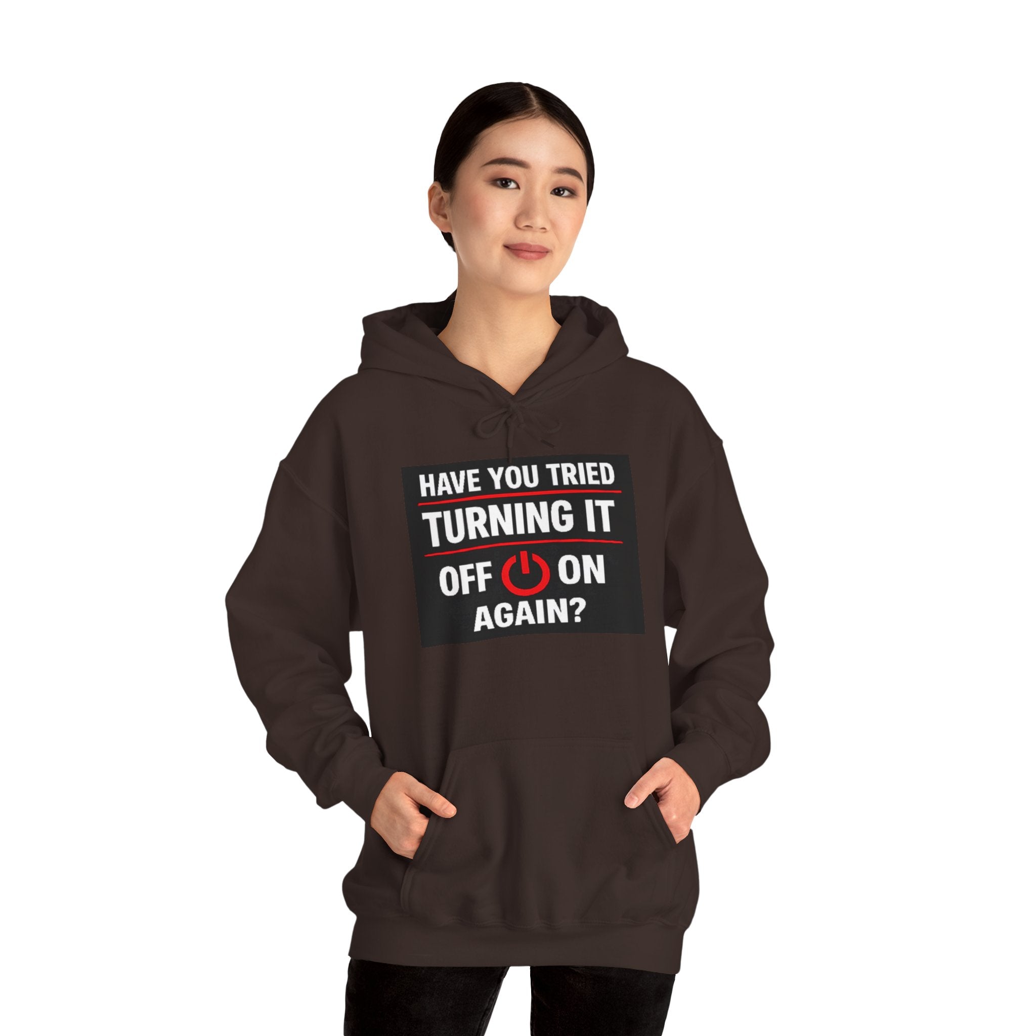 "Have You Tried Turning It Off On Again?" Tech Support Funny Hoodie