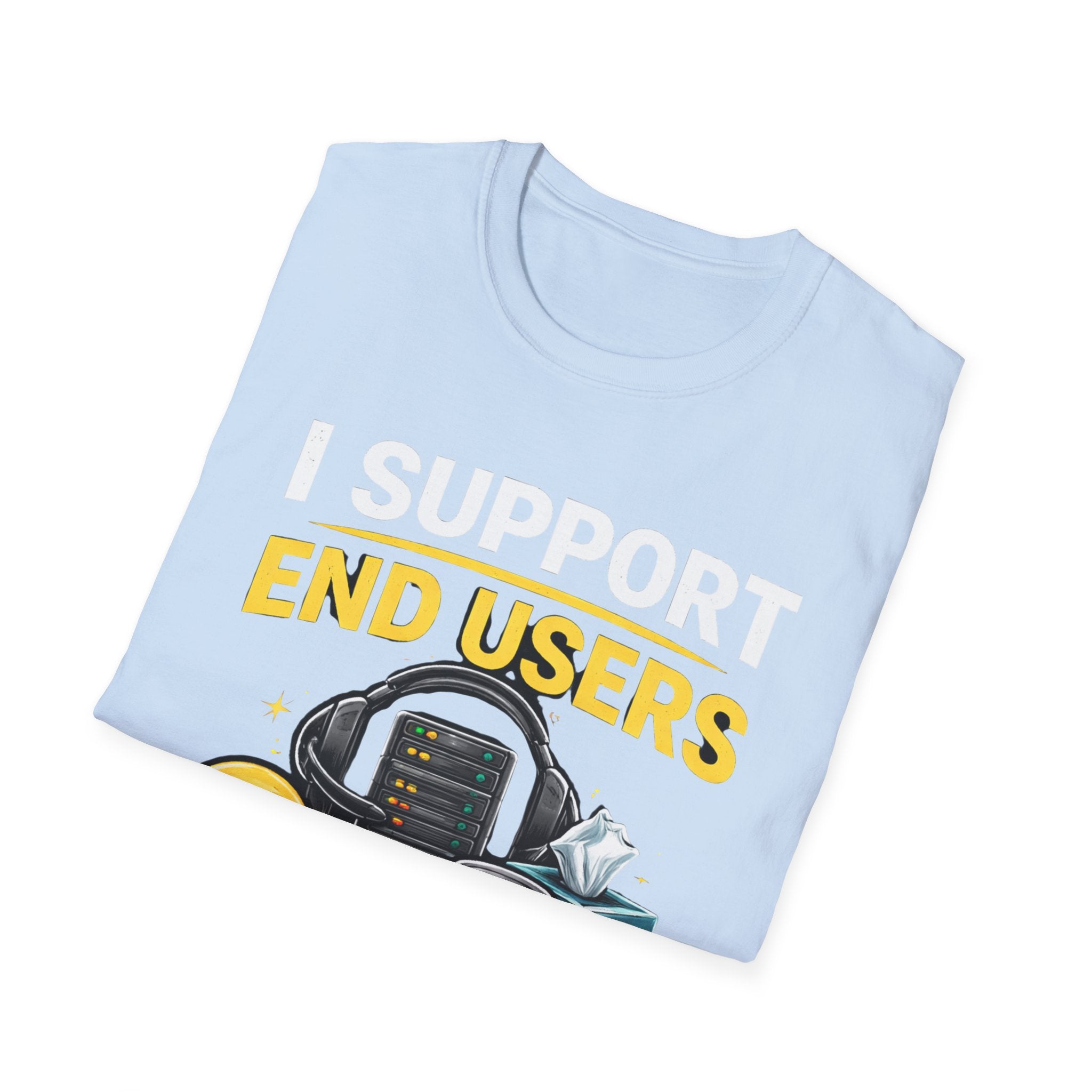 "I Support End Users... Emotionally" T-Shirt — Funny IT Tech Support Humor Tee