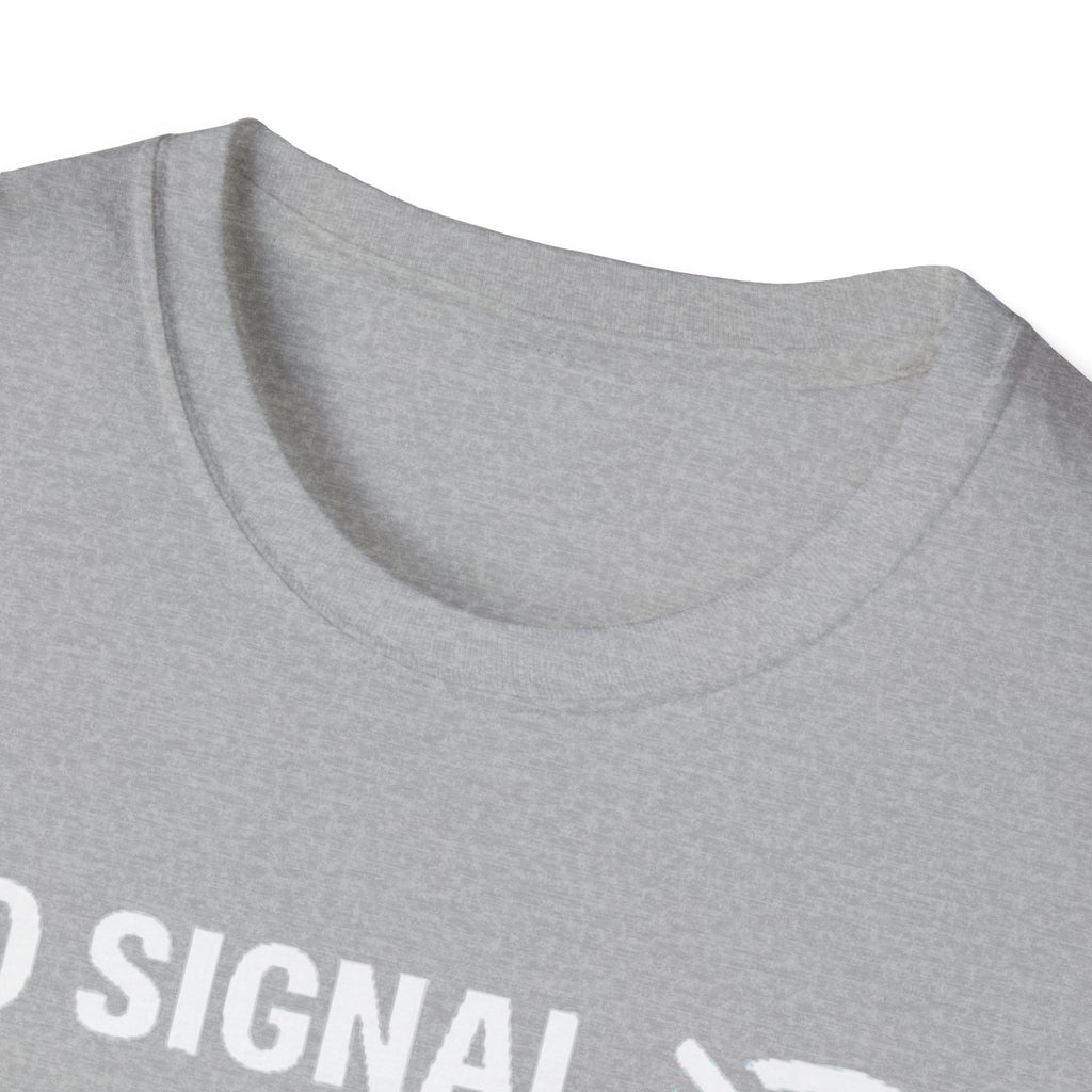"No Signal, No Problem" Funny IT Tech Humor T-Shirt